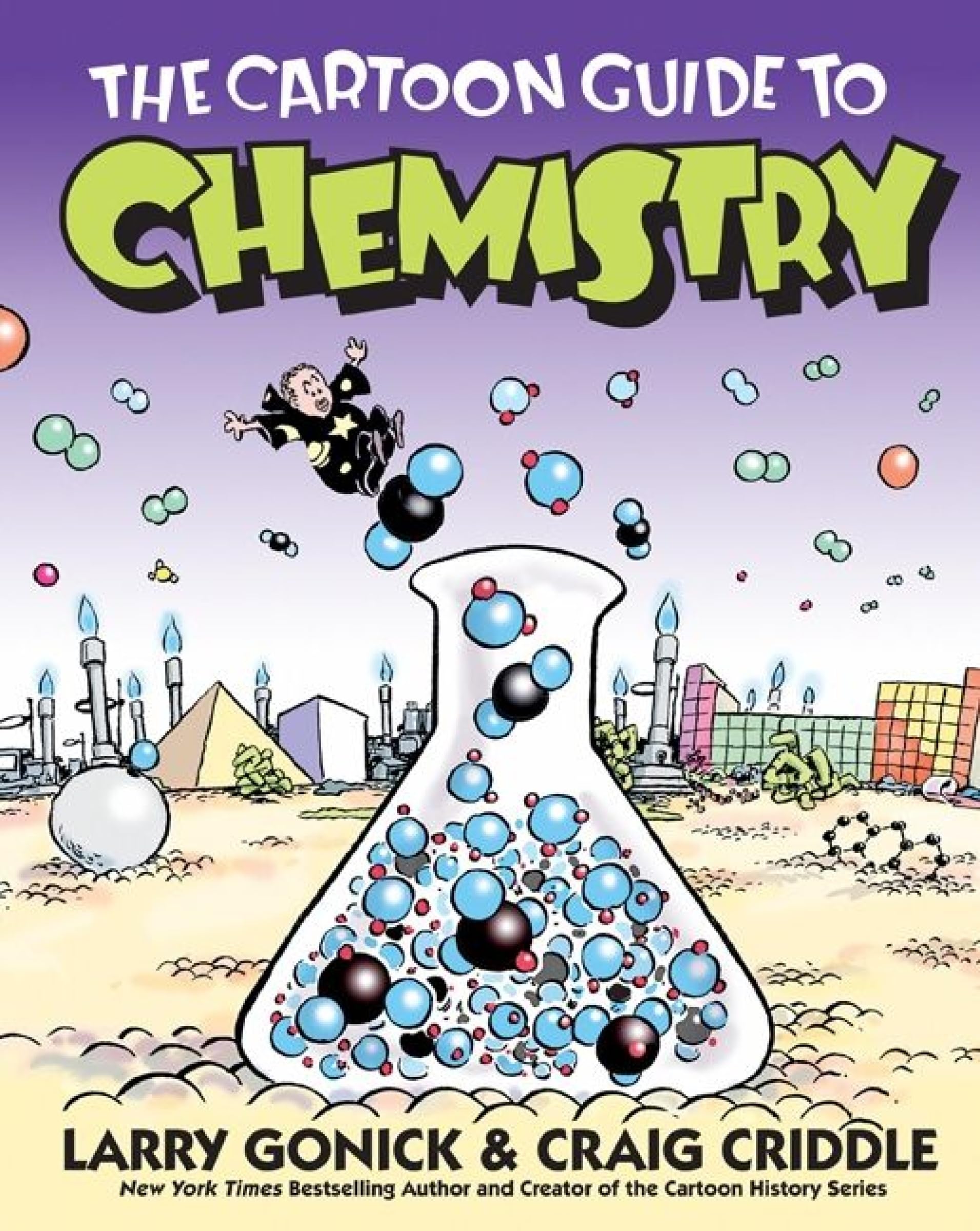 The Cartoon Guide to Chemistry. Gonick, Criddle, Craig 9780060936778 New**