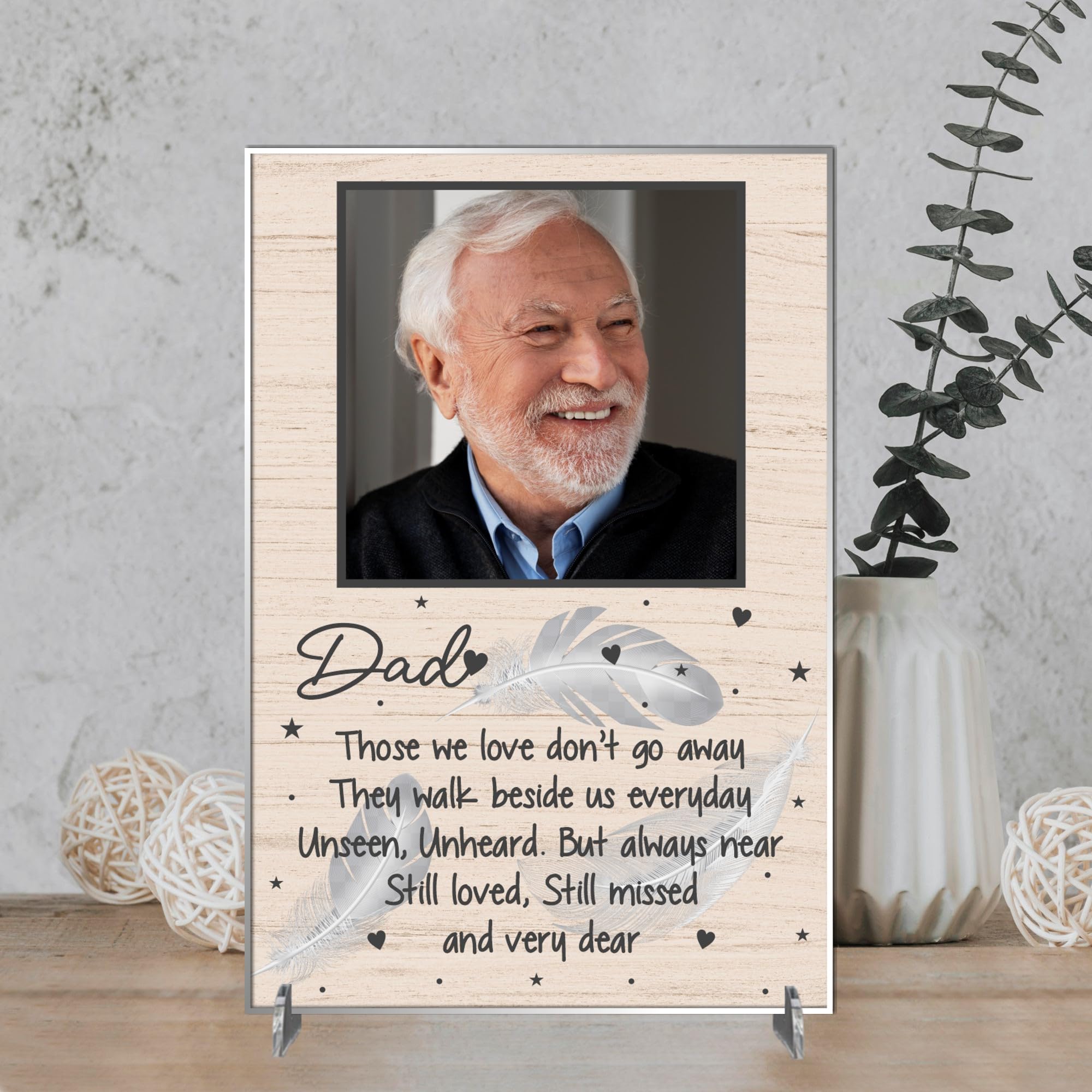 Dad Memorial Photo Plaque - ‘Those We Love Don’t Go Away’ Personalised Tribute | Heartfelt Memorial Keepsake for Loss of Father (Acrylic Indoor & Outdoor Use, A5 21cm x 15cm)