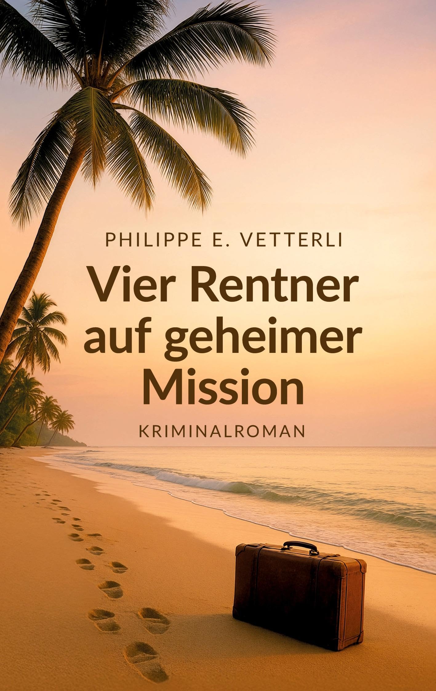 Vier Rentner auf geheimer Mission: Ein humorvoller Kriminalroman