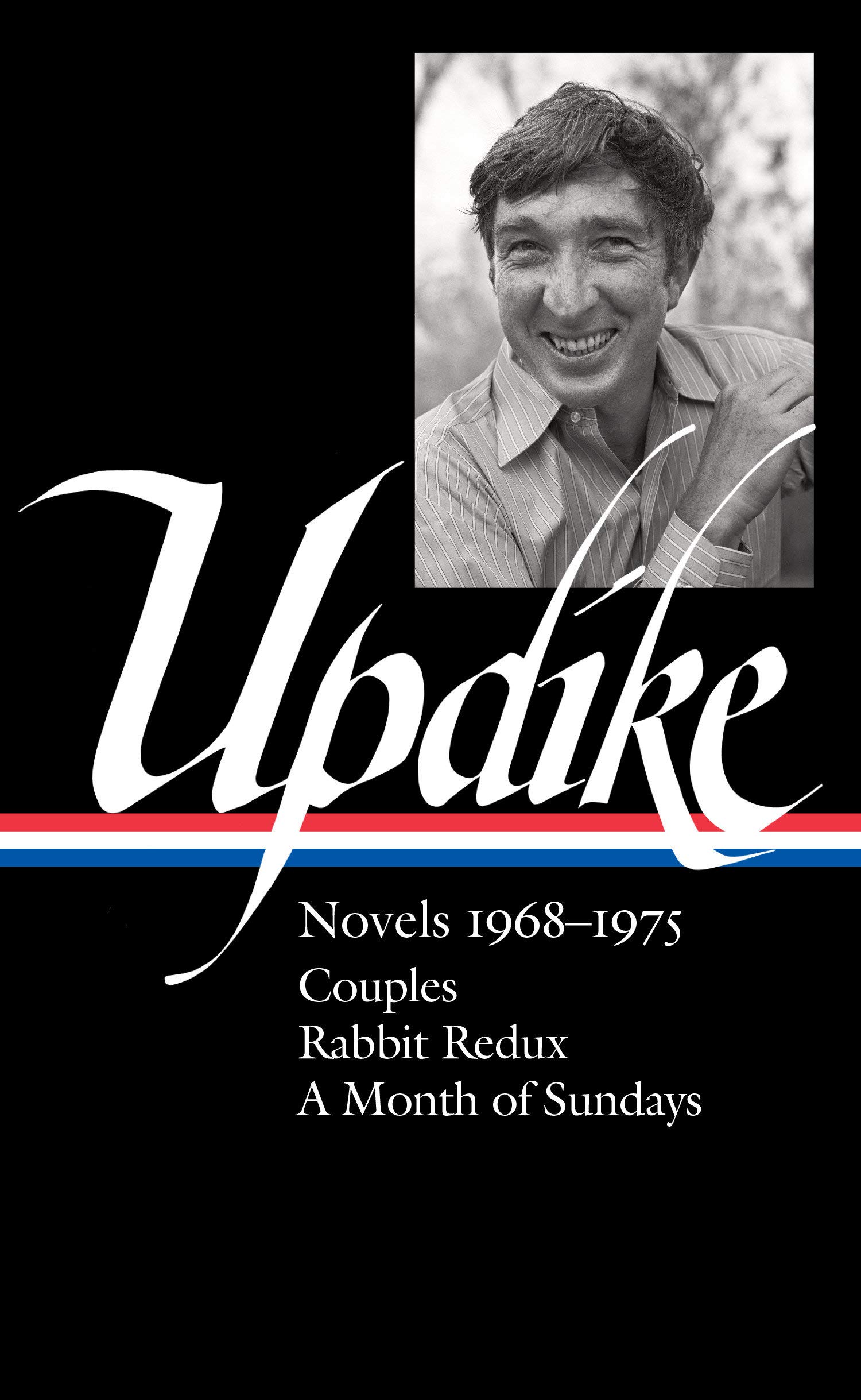 John Updike: Novels 1968-1975 (LOA #326): Couples / Rabbit Redux / A Month of Sundays: 4 (Library of America John Updike Edition)
