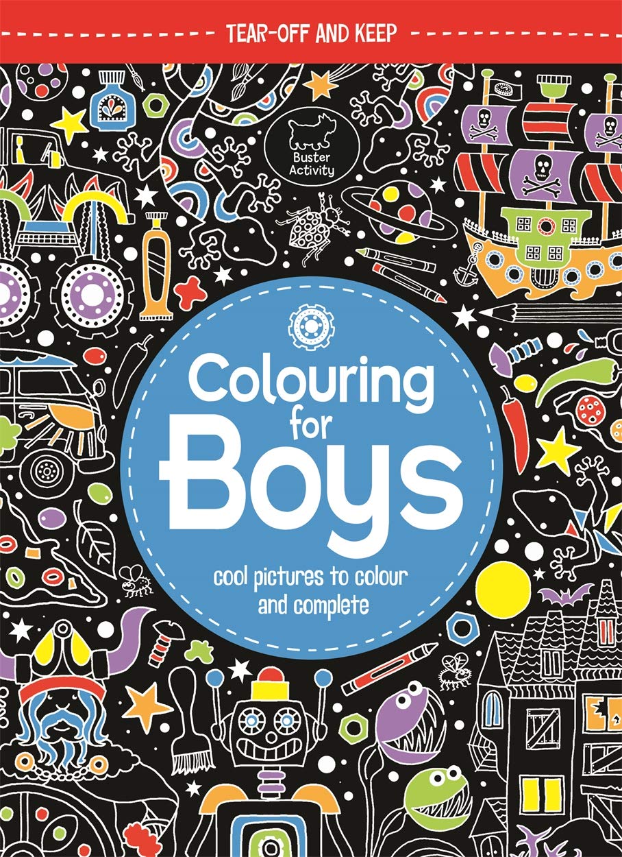 Colouring for Boys: Cool Pictures to Colour and Complete