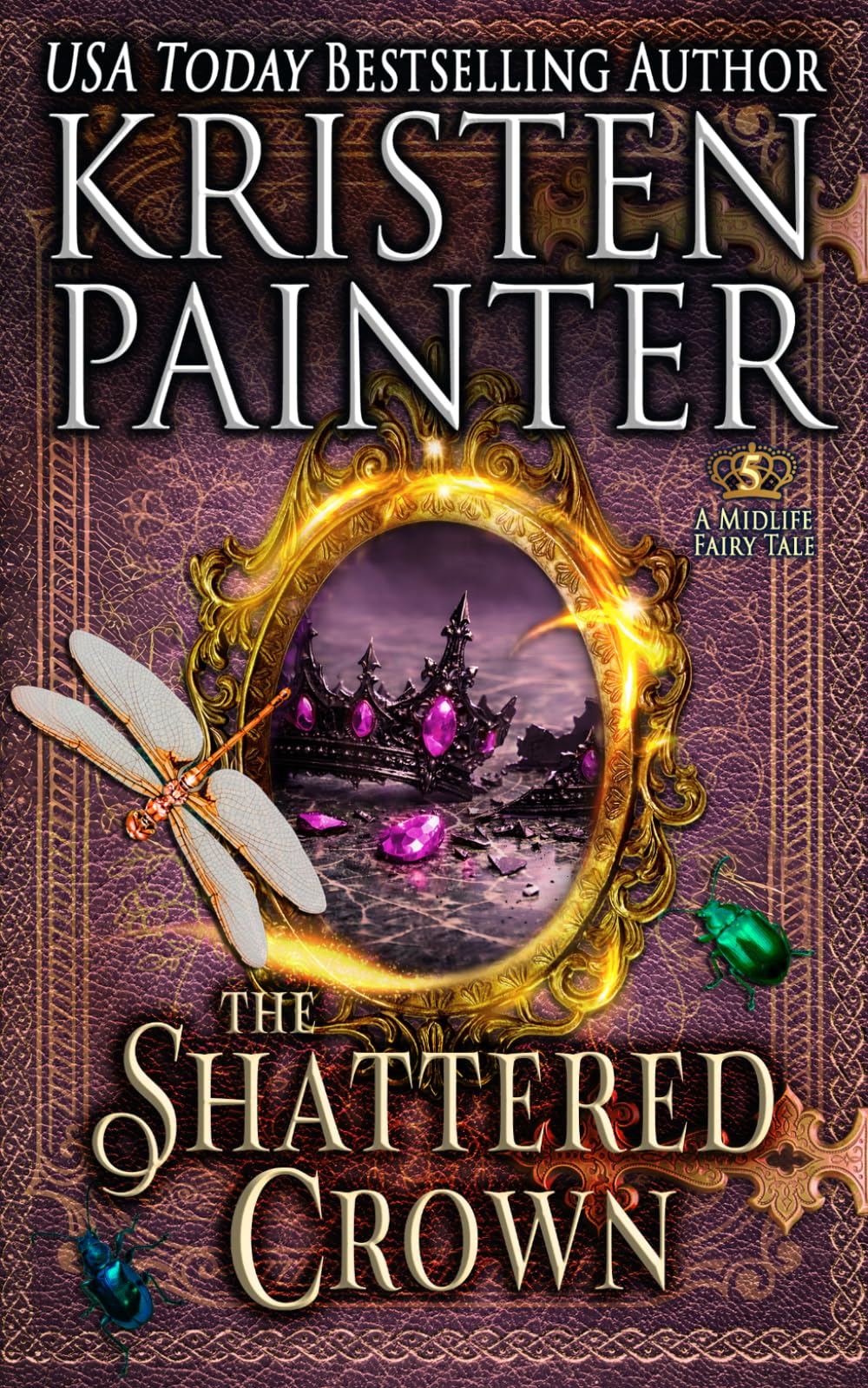 The Shattered Crown: A Midlife Fairy Tale