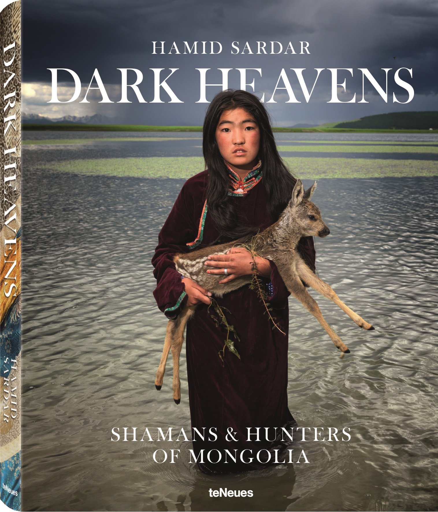 Dark Heavens. Shamans & Hunters of Mongolia. Ediz. inglese e tedesca