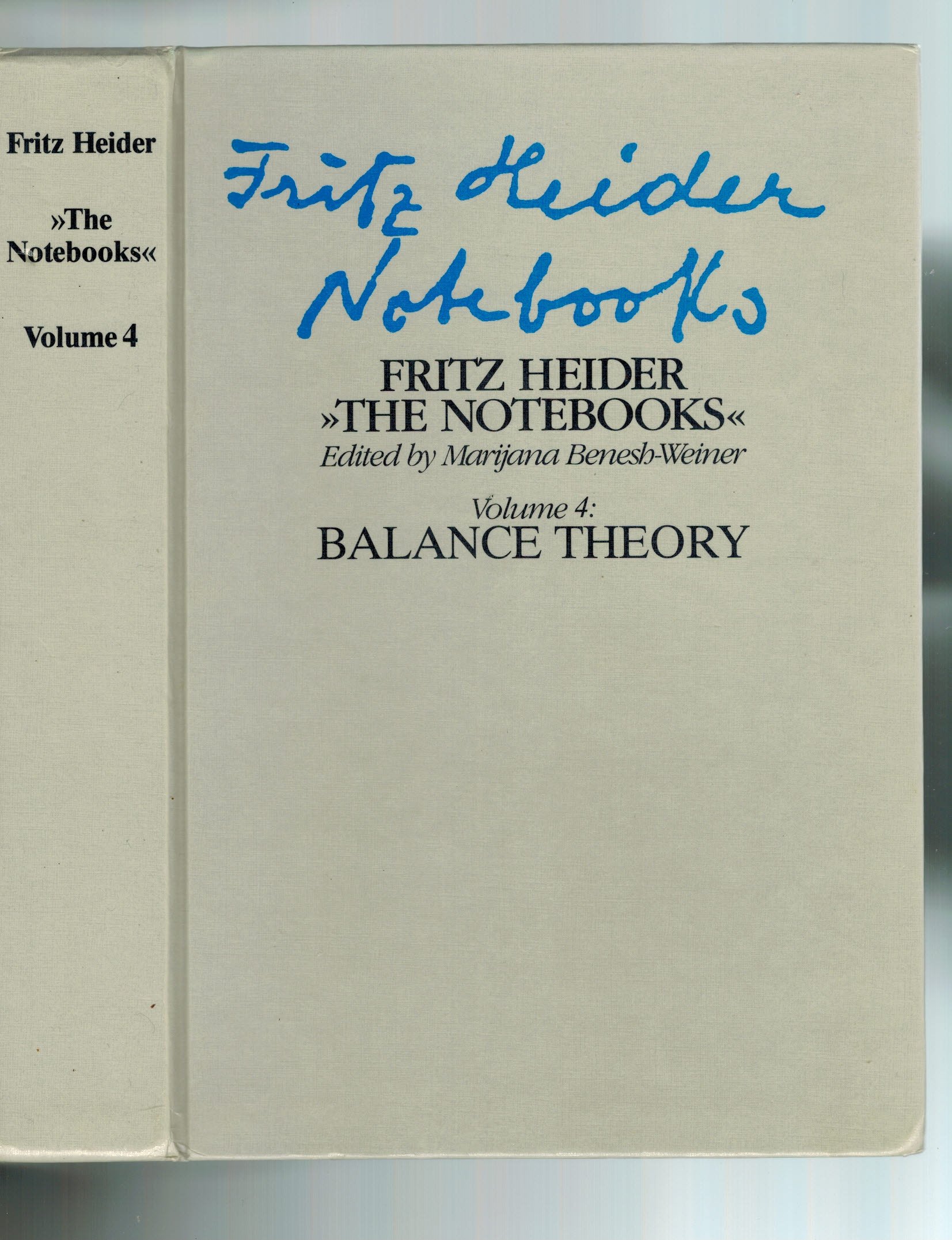 FRITZ HEIDER"NOTEBOOKS"VOL 4, BALANCE THEORY (Grundlehren Der Mathematischen Wissenschaften (Springer Hardcover))