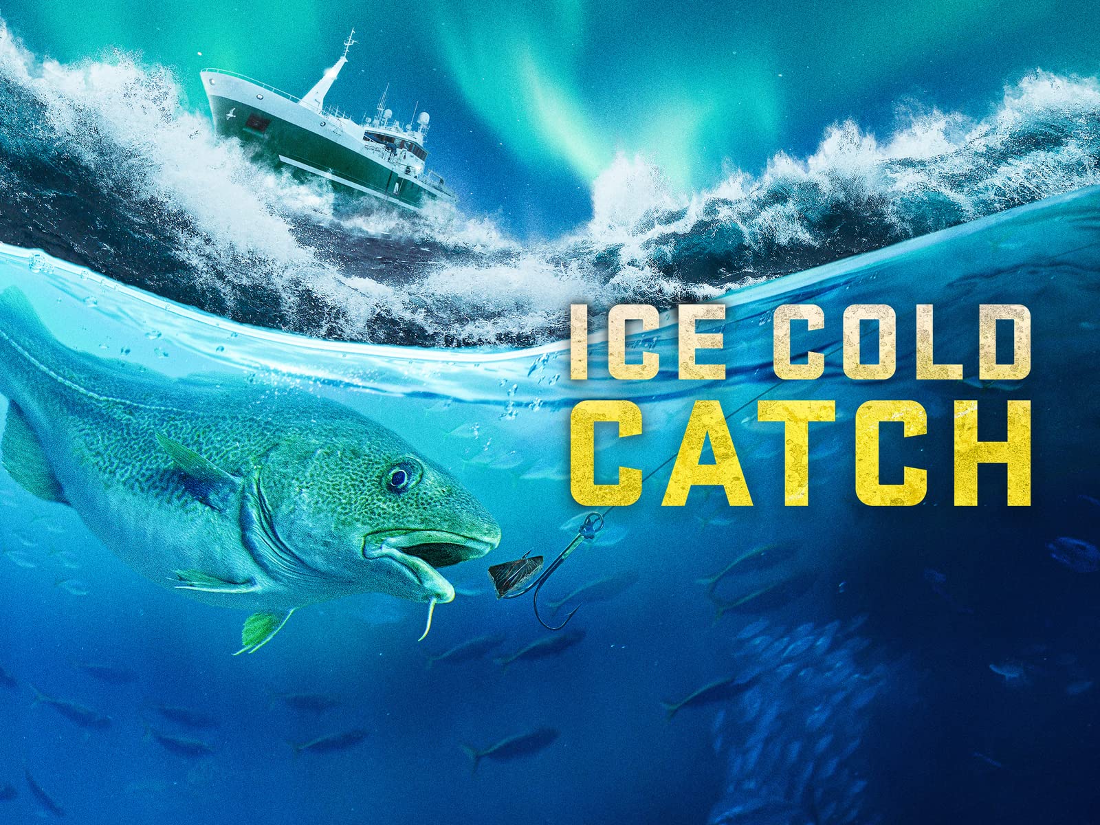 Ice Cold Catch - Season 1