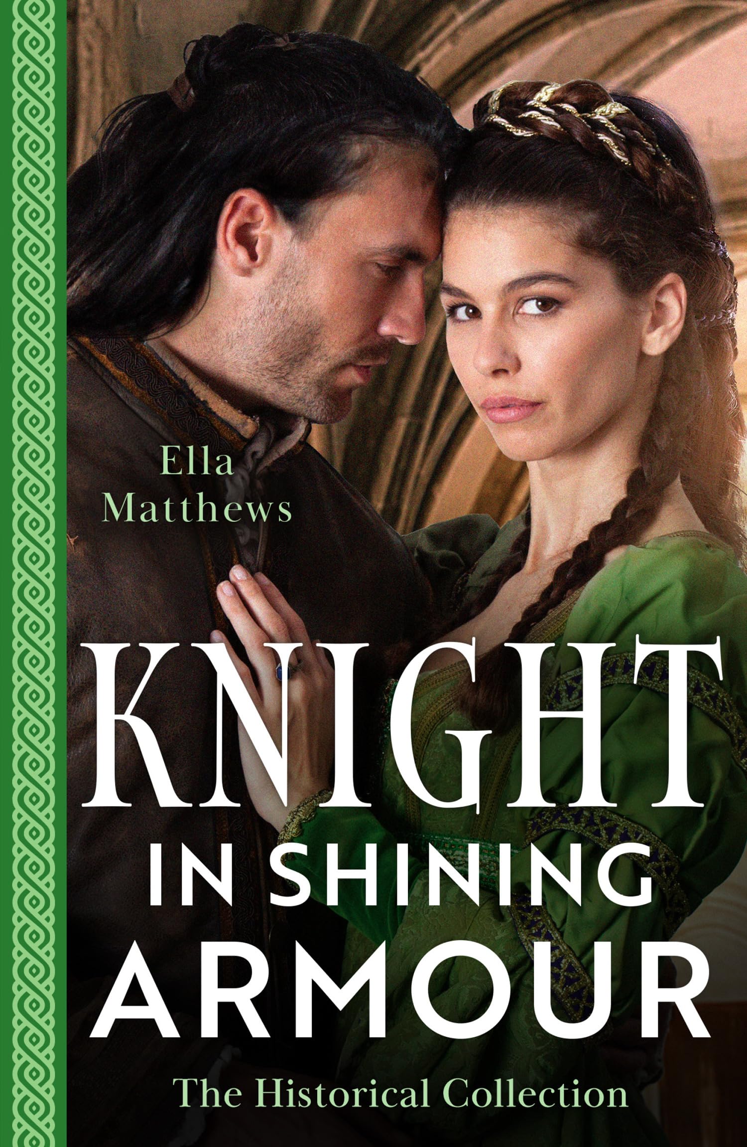 The Historical Collection: Knight In Shining Armour – 2 Books in 1: The Knight's Maiden in Disguise (The King's Knights) / The Knight's Tempting Ally