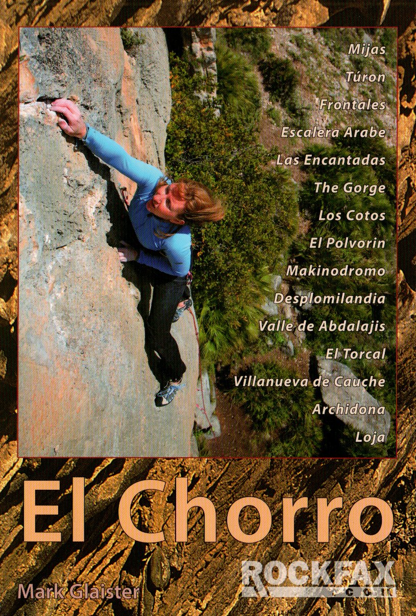 El Chorro (Rockfax Climbing Guide Series) Paperback – 1 Dec. 2008