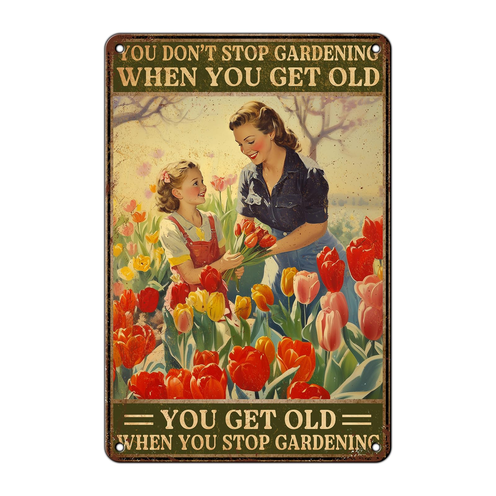 peiyeety Retro Garden Tin Sign You Don't Stop Gardening When You Get Old When You Stop Gardening Metal Poster Vintage Mother Wall Decor Wall Art Decorations for Home Bar Farm 8x12 inch