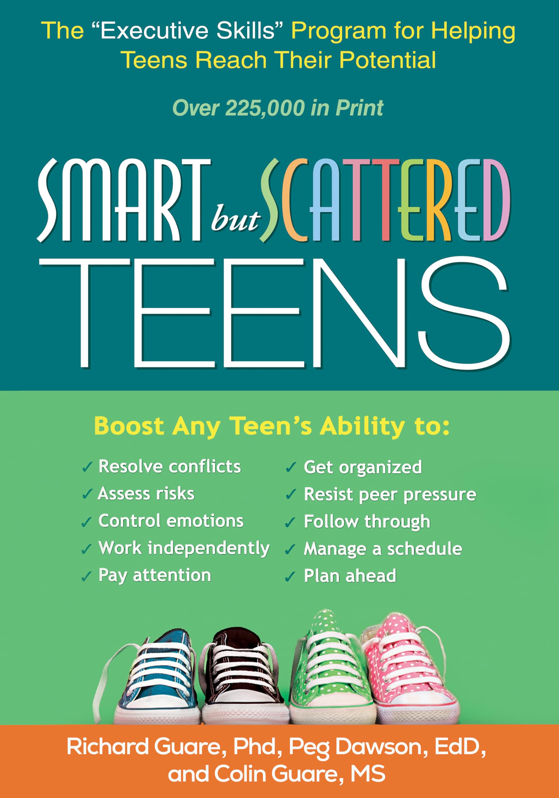 Smart but Scattered Teens: The "Executive Skills" Program for Helping Teens Reach Their Potential 1st Edition