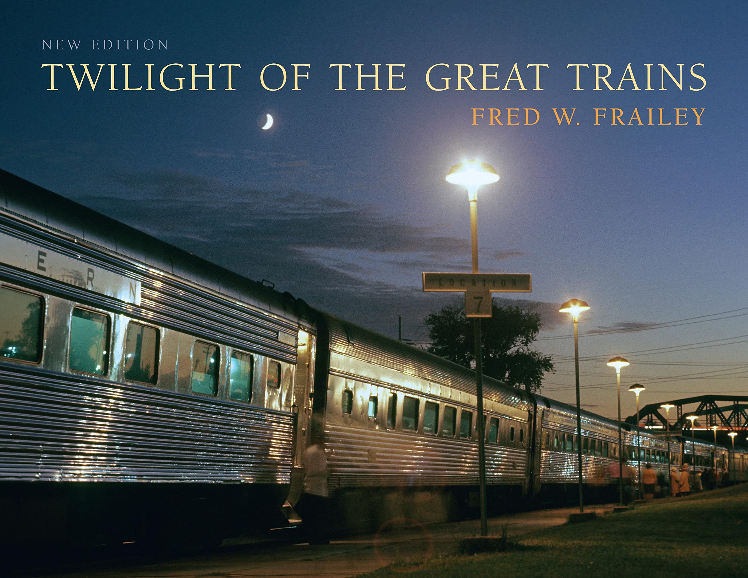 Twilight of the Great Trains, Expanded Edition (Railroads Past and Present) Hardcover – Download: Adobe Reader, August 30, 2010