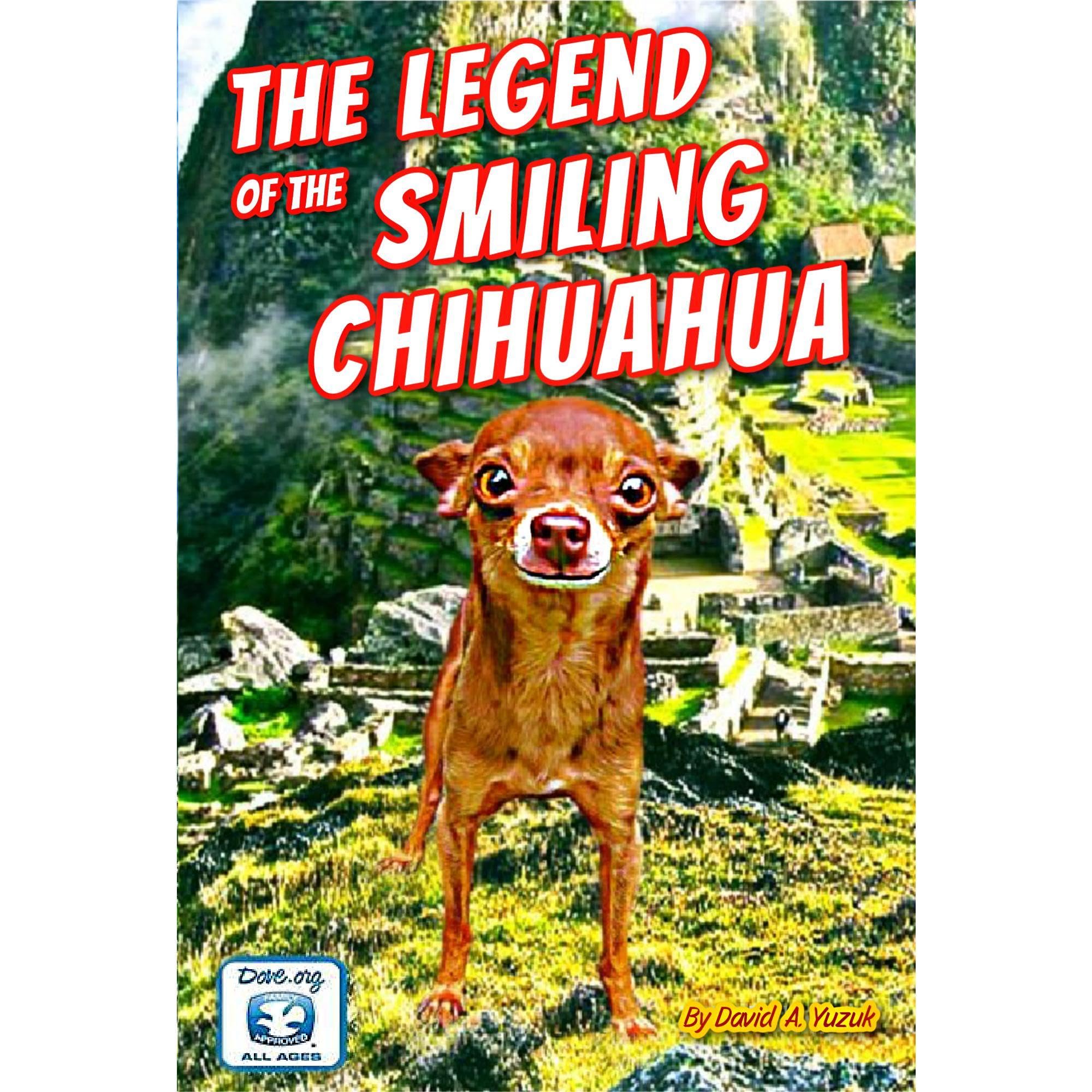 The Legend of the Smiling Chihuahua