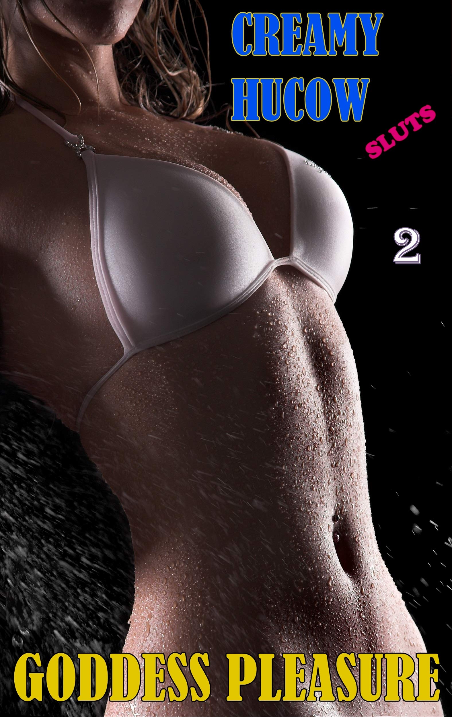 Creamy Hucow Sluts: Part two of an erotic BDSM and hucow lactation fetish series
