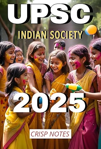Crisp notes for upsc Indian society 2025: For upsc and mpsc mains