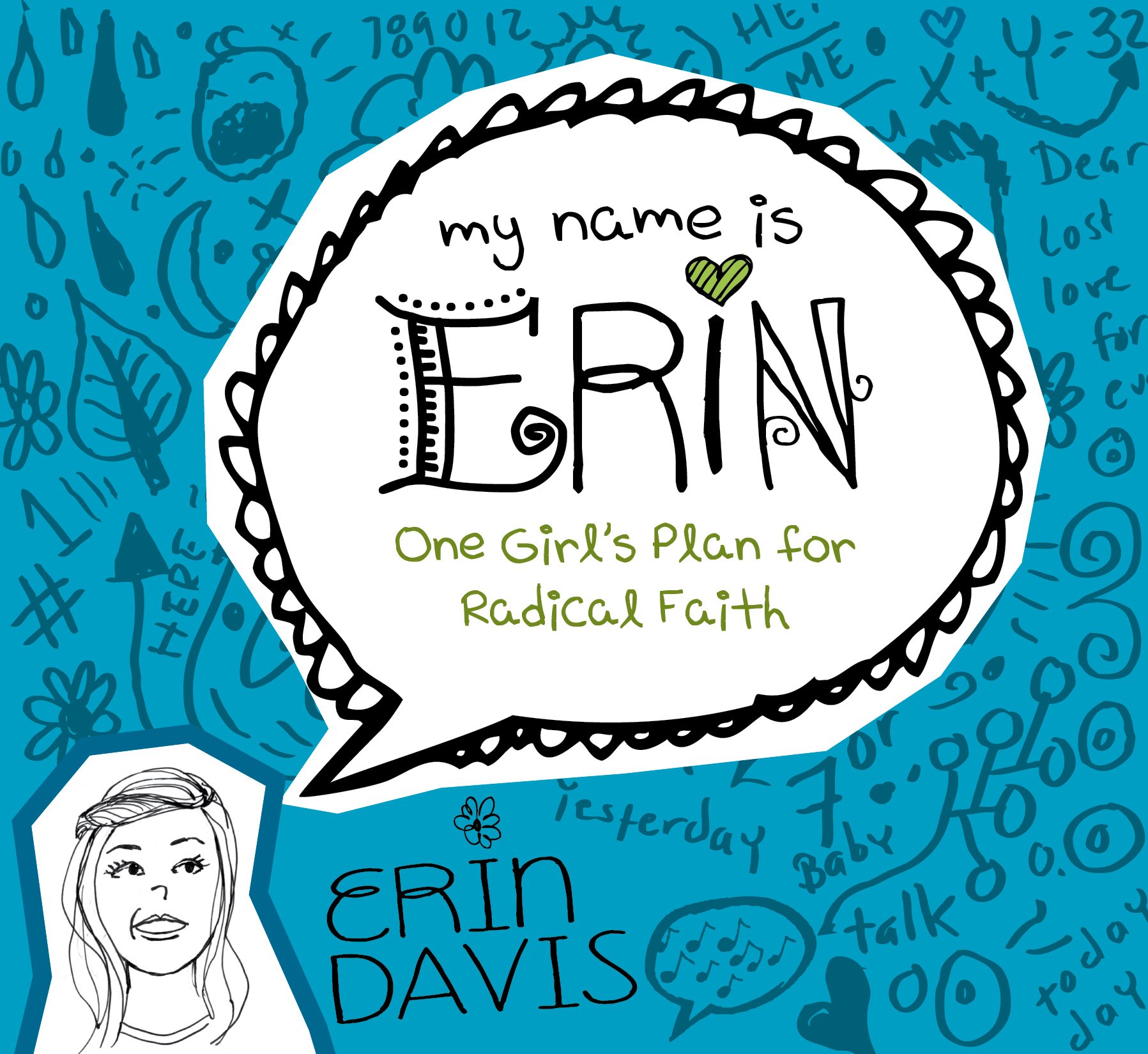 Buy My Name Is Erin: One Girl's Plan for Radical Faith — BookShops.in