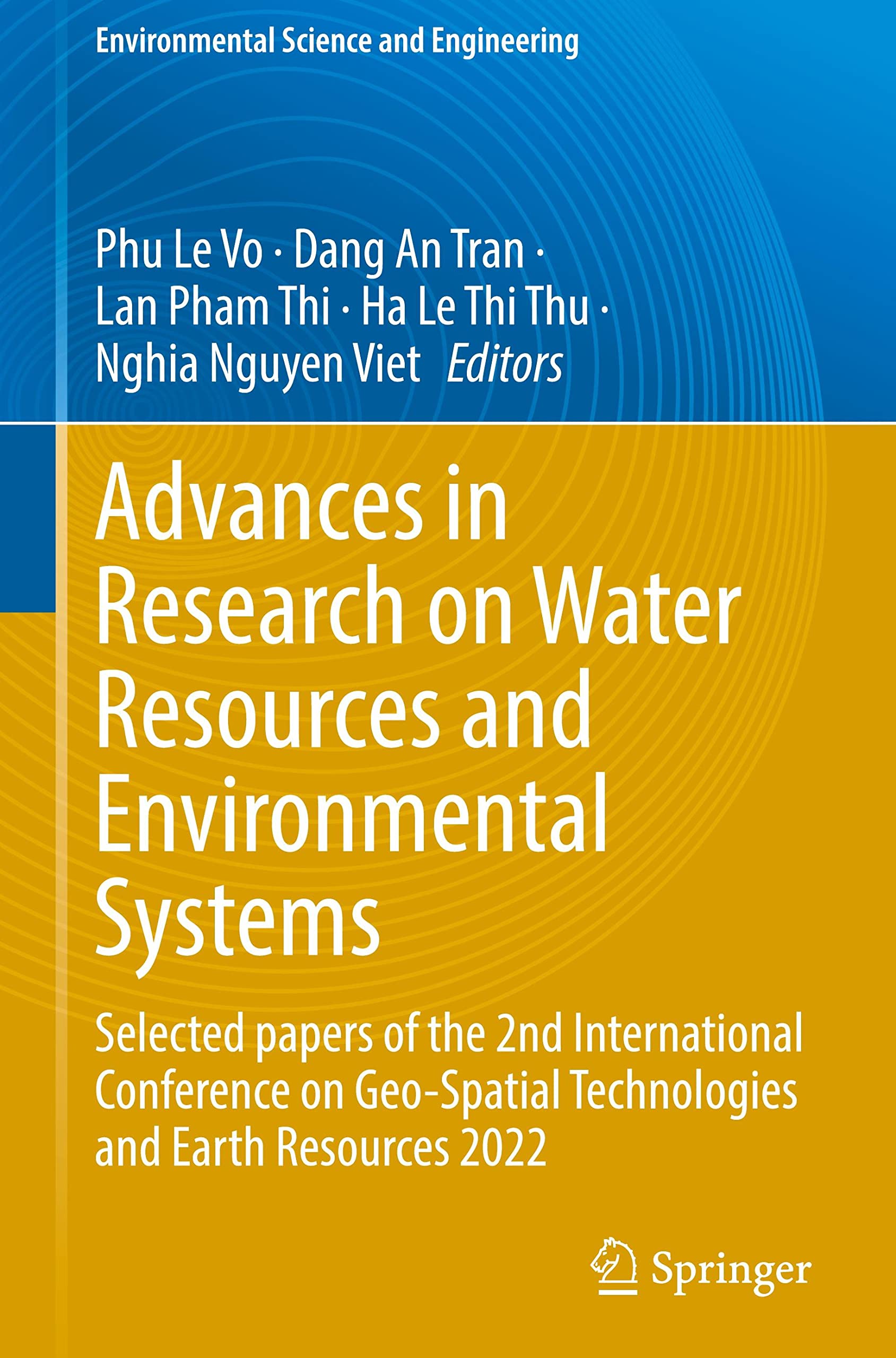 Advances in Research on Water Resources and Environmental Systems: Selected papers of the 2nd International Conference on Geo-Spatial Technologies and Earth Resources 2022