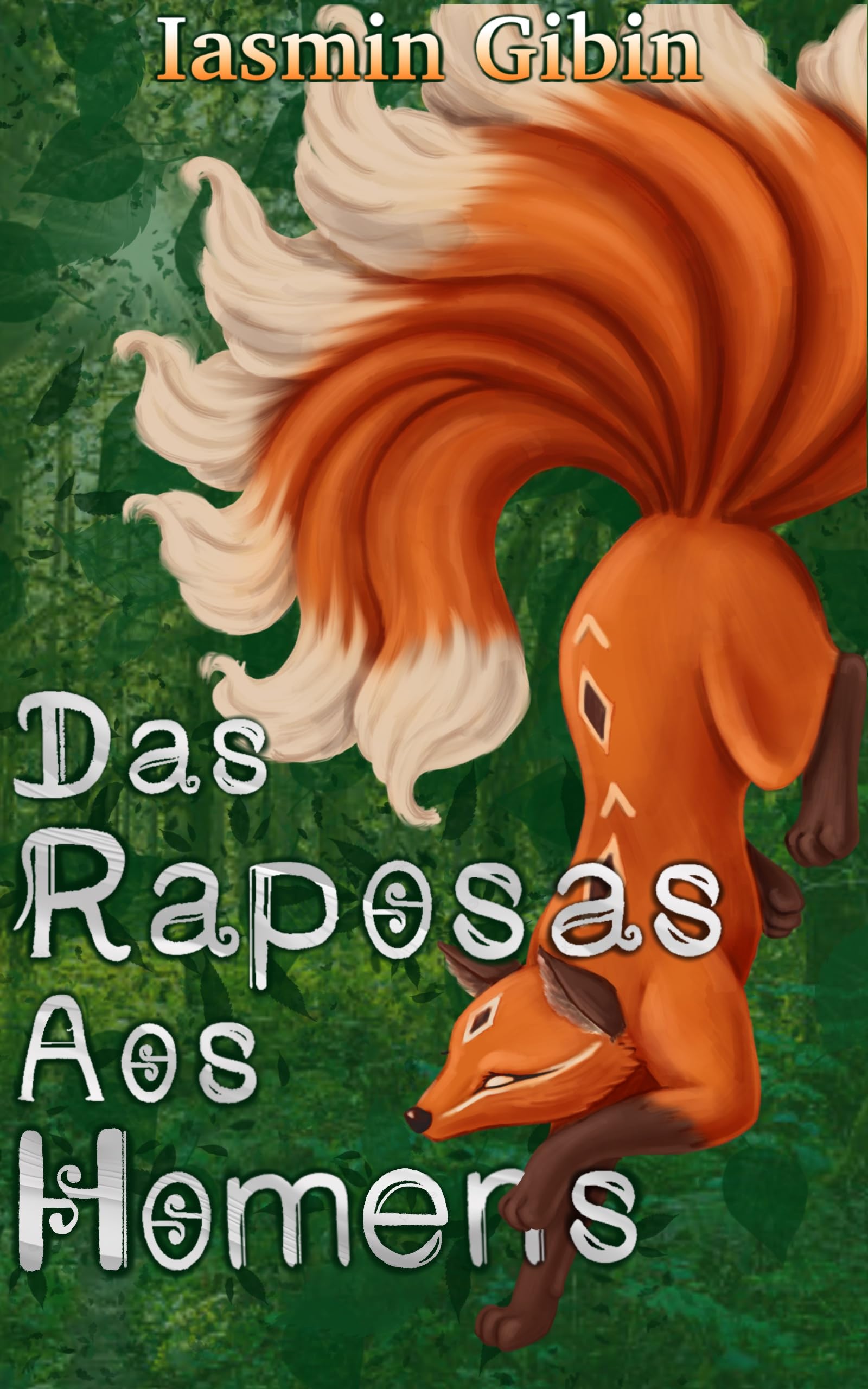Das Raposas, aos Homens (Saga das Raposas Livro 1)