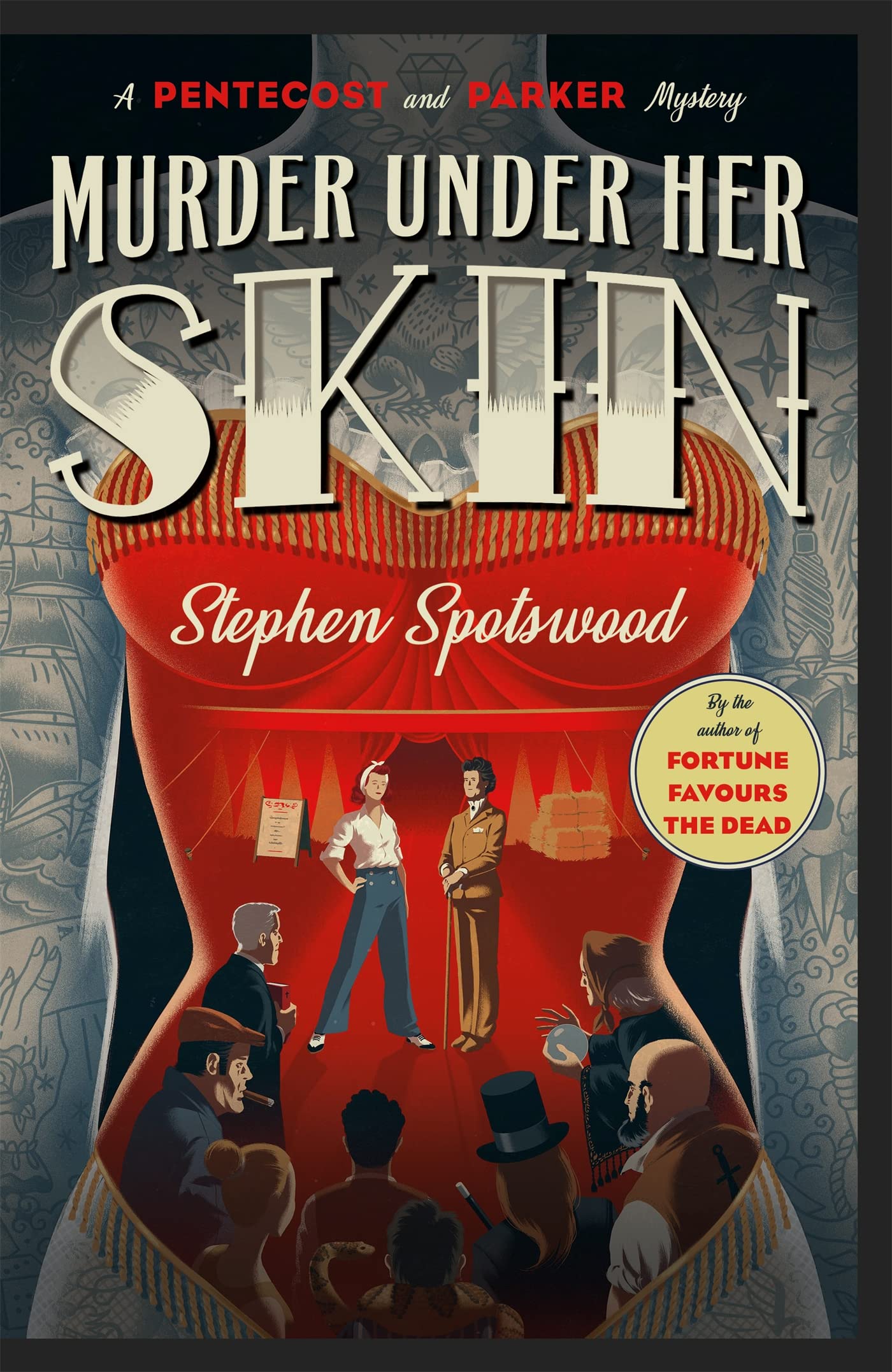 Murder Under Her Skin: an irresistible murder mystery from the acclaimed author of Fortune Favours the Dead (Pentecost and Parker)