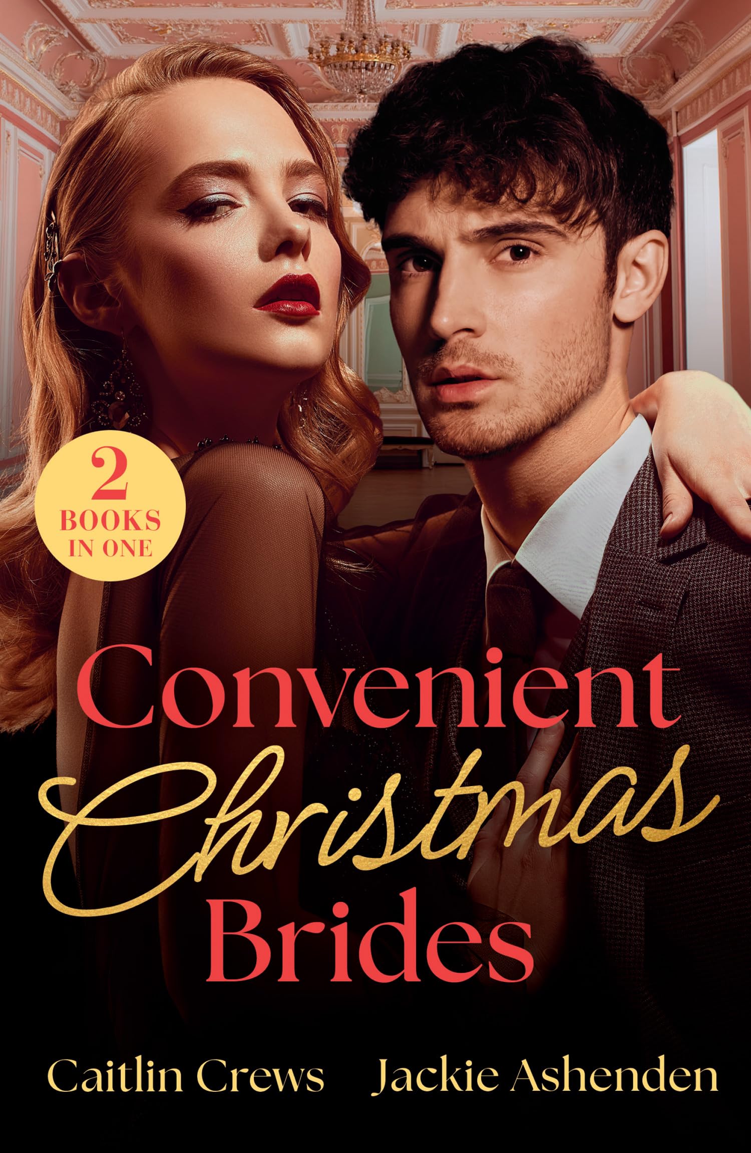 Convenient Christmas Brides: Queen Conquered by Christmas (Crowned by Christmas) / Christmas Wife Wanted
