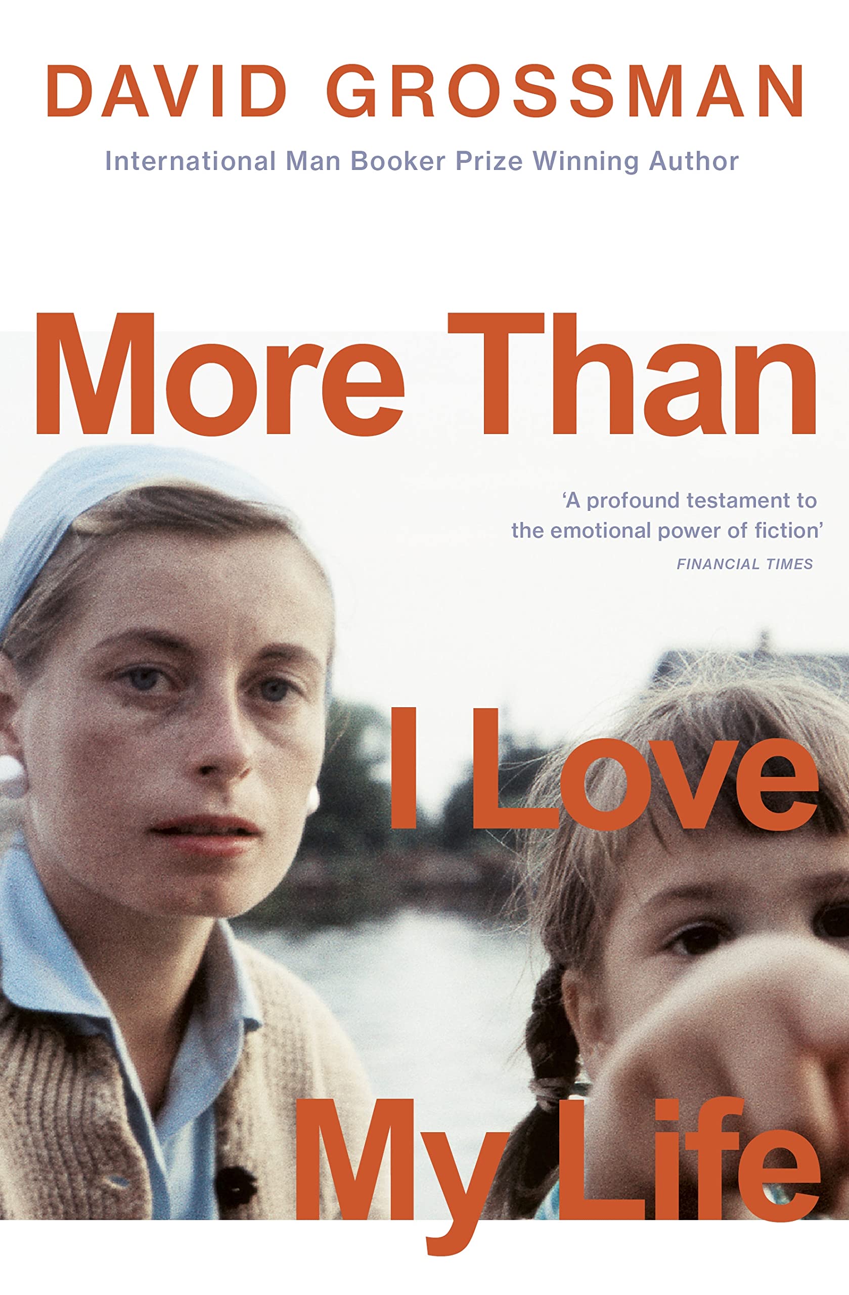 More Than I Love My Life: The International Booker Prize-longlisted novel