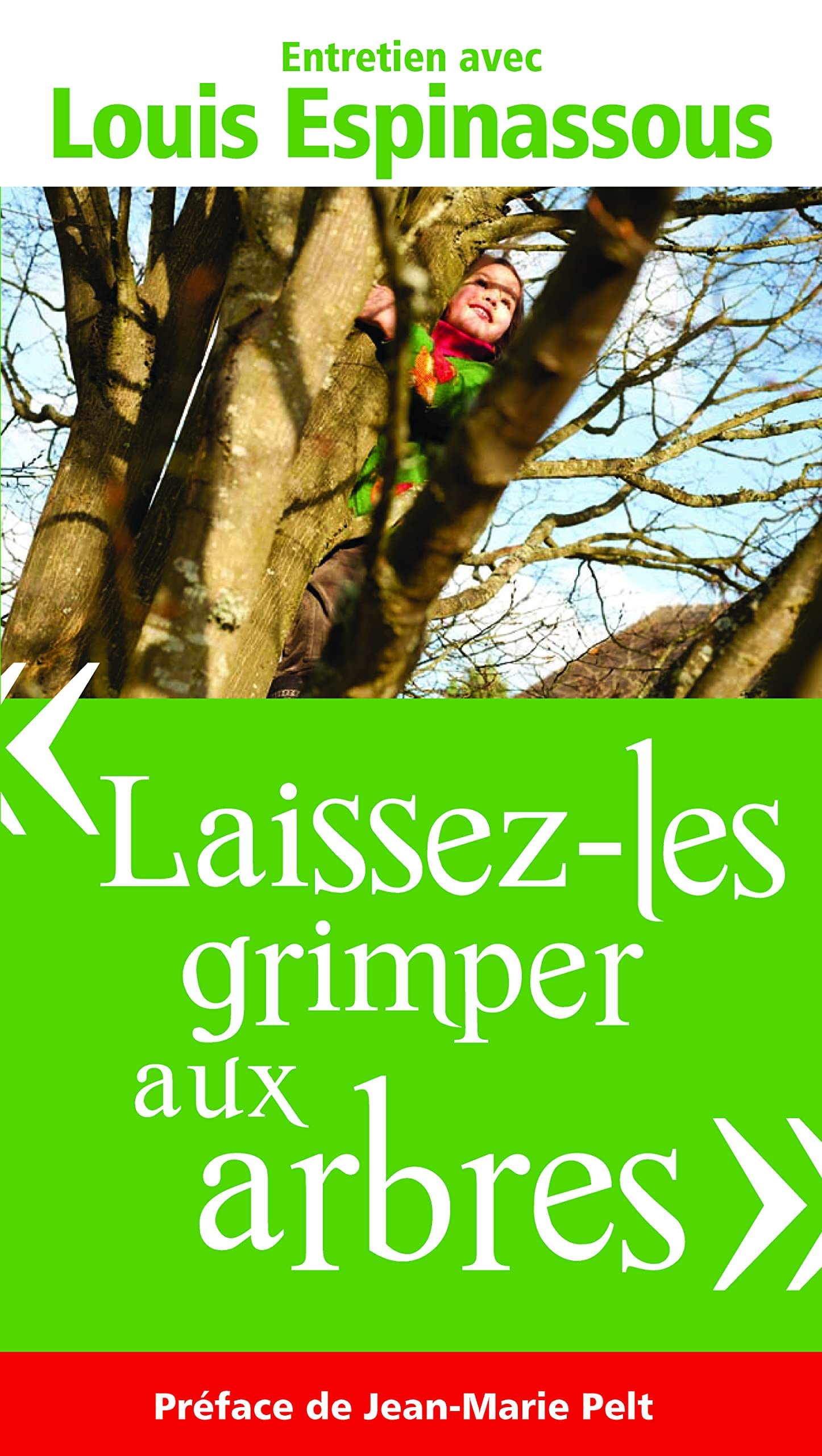 Laissez-les grimper aux arbres: Entretien avec Louis Espinassous