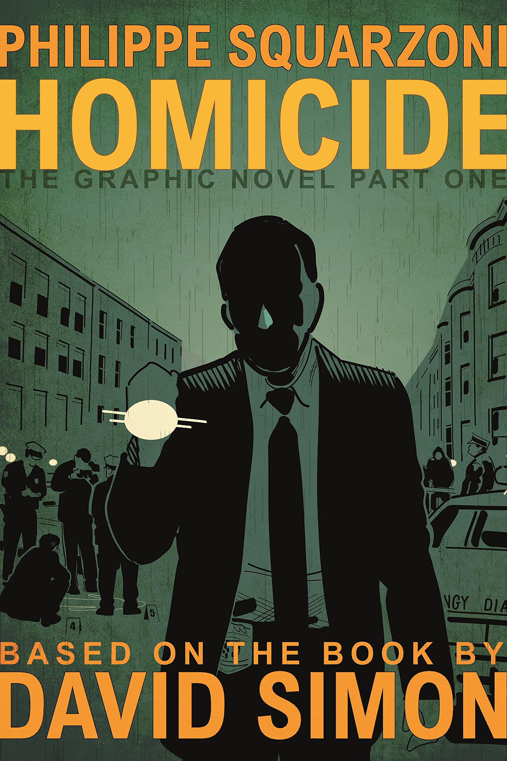 Homicide The Graphic Novel Part One by David Simon HARDBACK 9781250624628