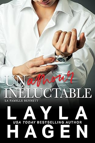 Un Amour Inéluctable (La Famille Bennett) de Layla Hagen