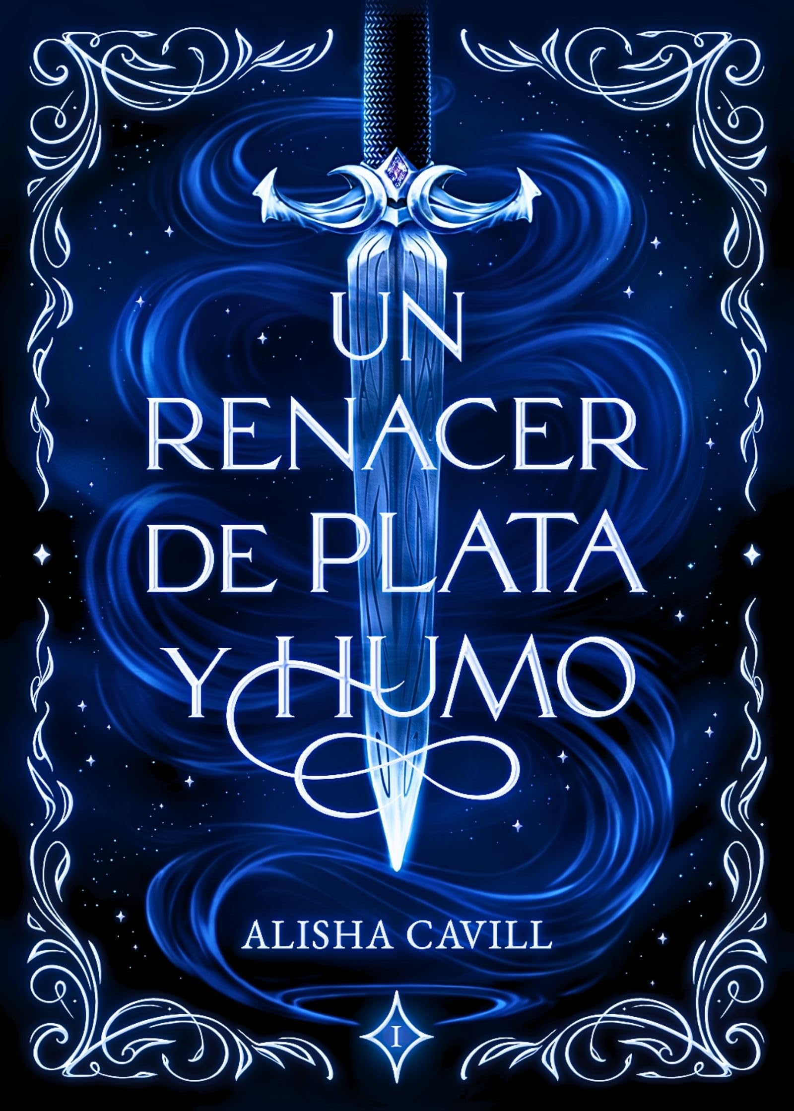 Un renacer de plata y humo (Abismo nº 1) (Spanish Edition)