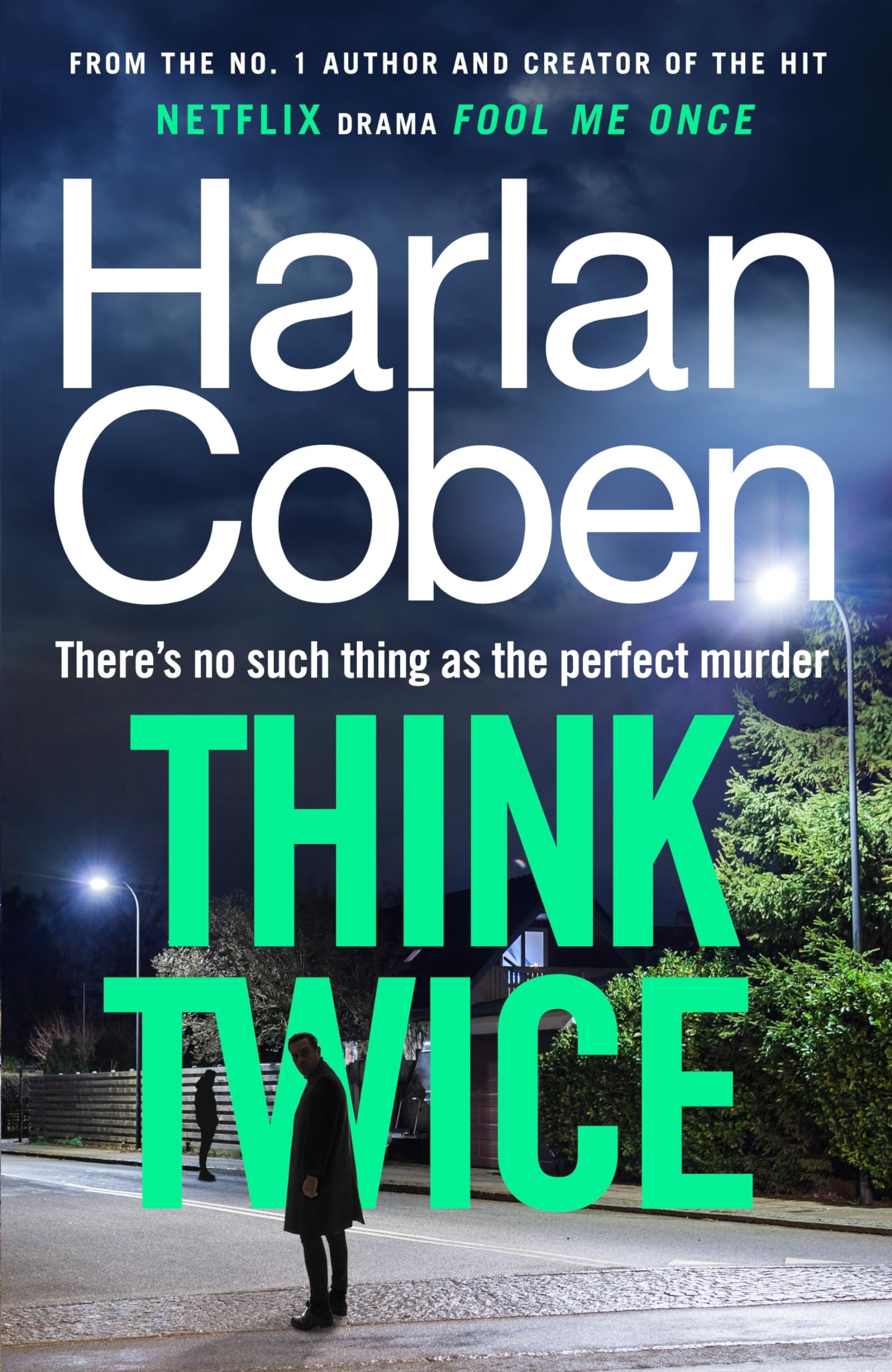 Think Twice: From the #1 bestselling creator of the hit Netflix series Missing You