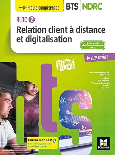 Bloc 2 Relation client à distance et digitalisation - BTS NDRC 1&amp;2 - Éd 2018 - Manuel