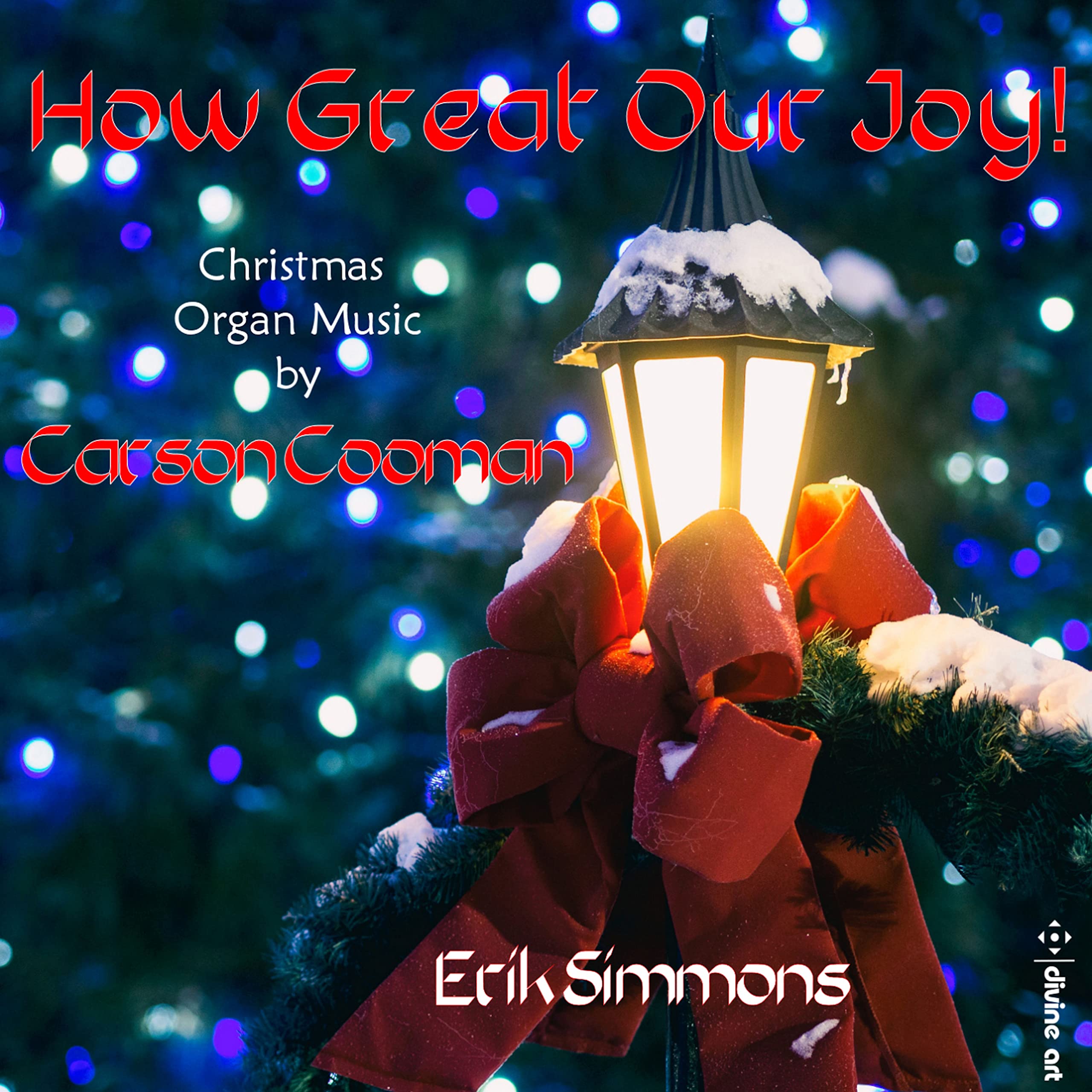 Carson Cooman: How Great our Joy! - Christmas Organ Music