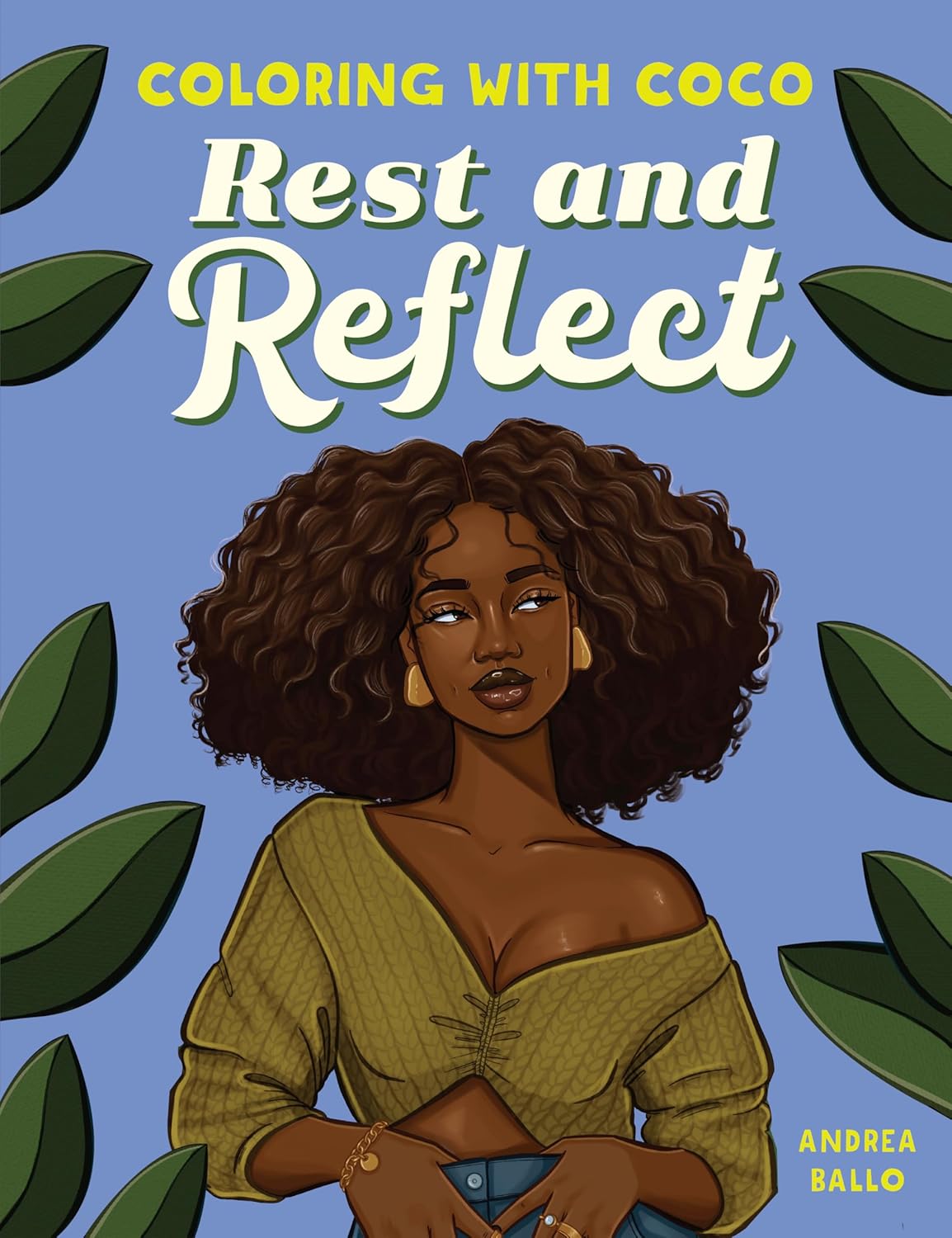 Coloring with Coco: Rest and Reflect: Relaxing Bold and Easy Coloring Book for Adults and Teens