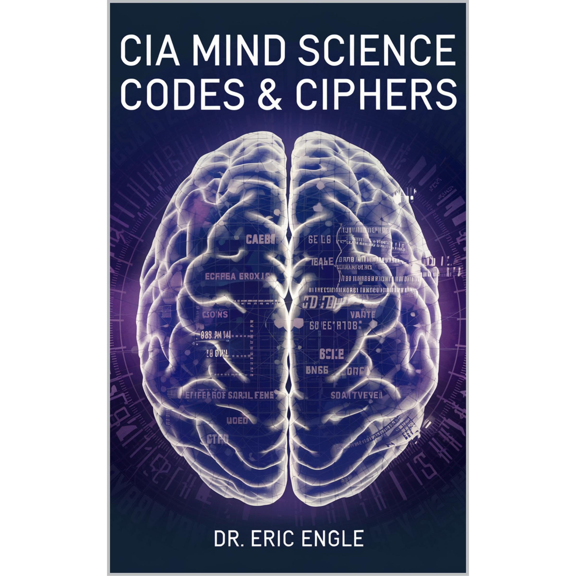 CIA MIND SCIENCE, CODES & CIPHERS