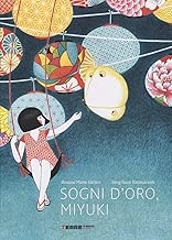 Sogni d'oro, Miyuki. Ediz. a colori Copertina rigida=32 pagine