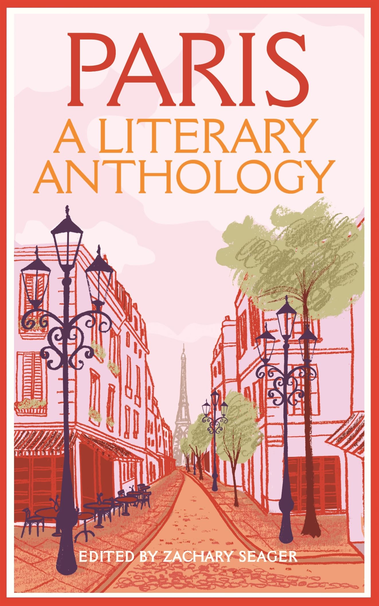 Paris: A Literary Anthology: Pocket Paperback Edition