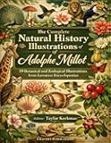 The Complete Natural History Illustrations of Adolphe Millot: 59 Botanical and Zoological Illustrations from Larousse Encyclopedias