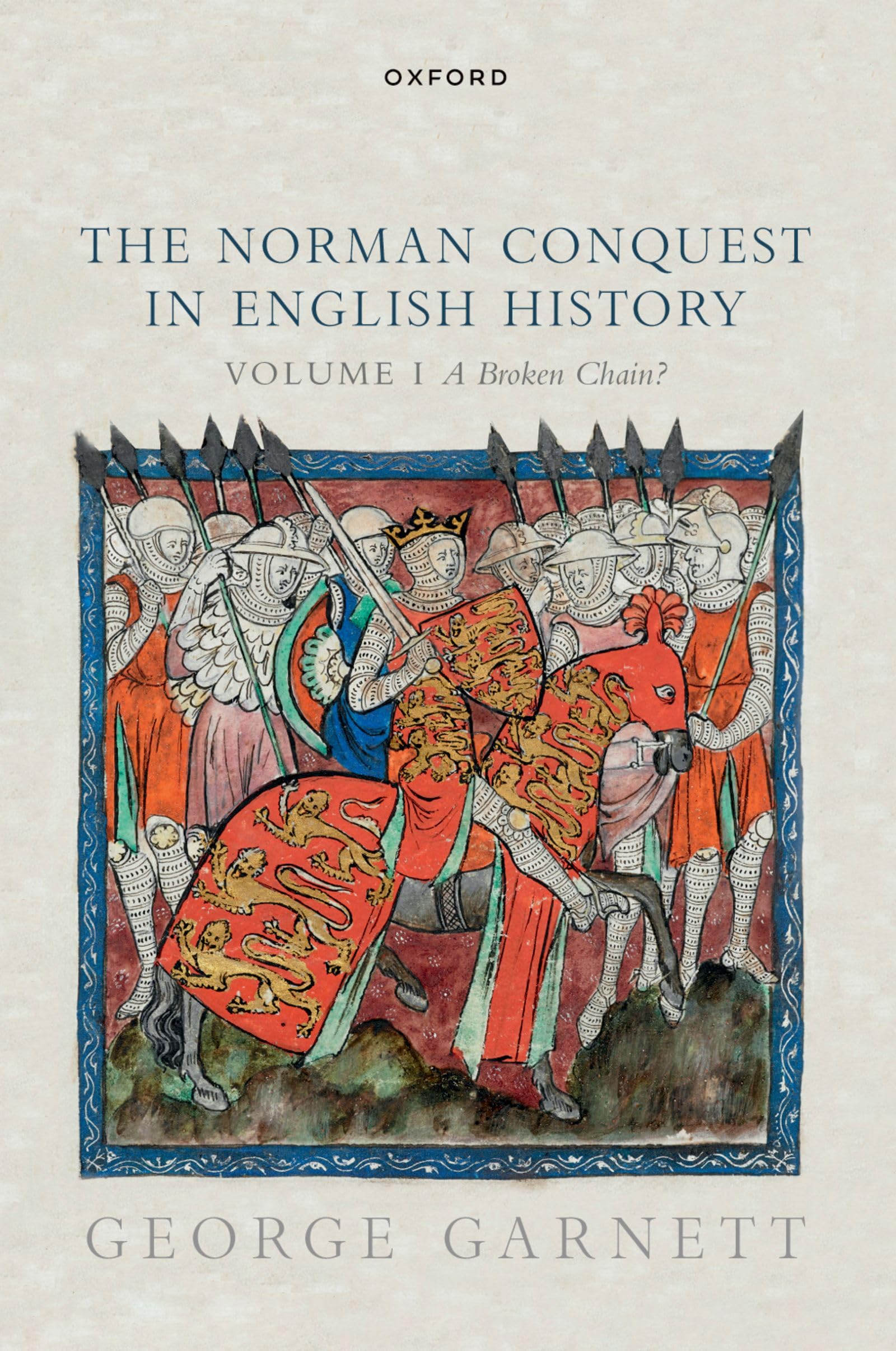 The Norman Conquest in English History: Volume I: A Broken Chain?: 1