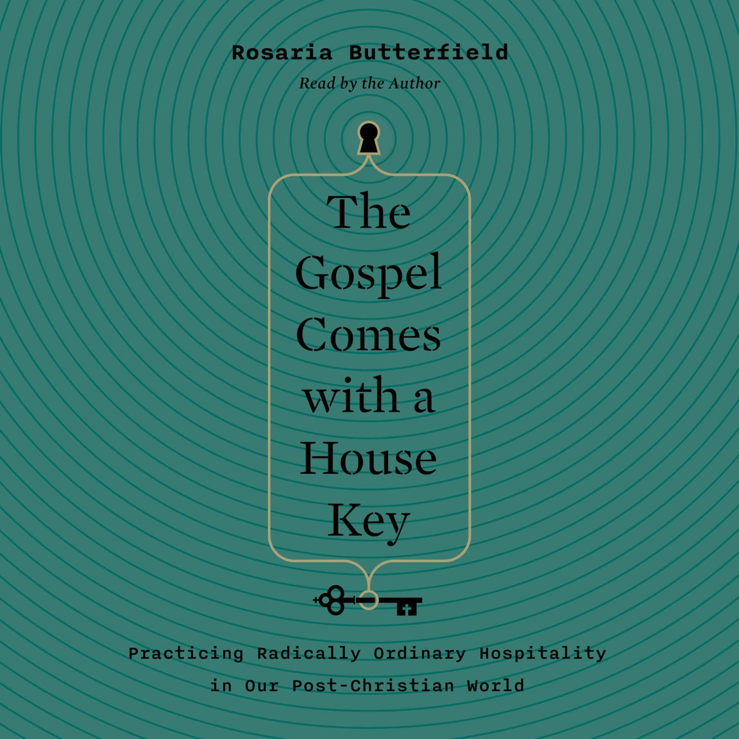 The Gospel Comes with a House Key