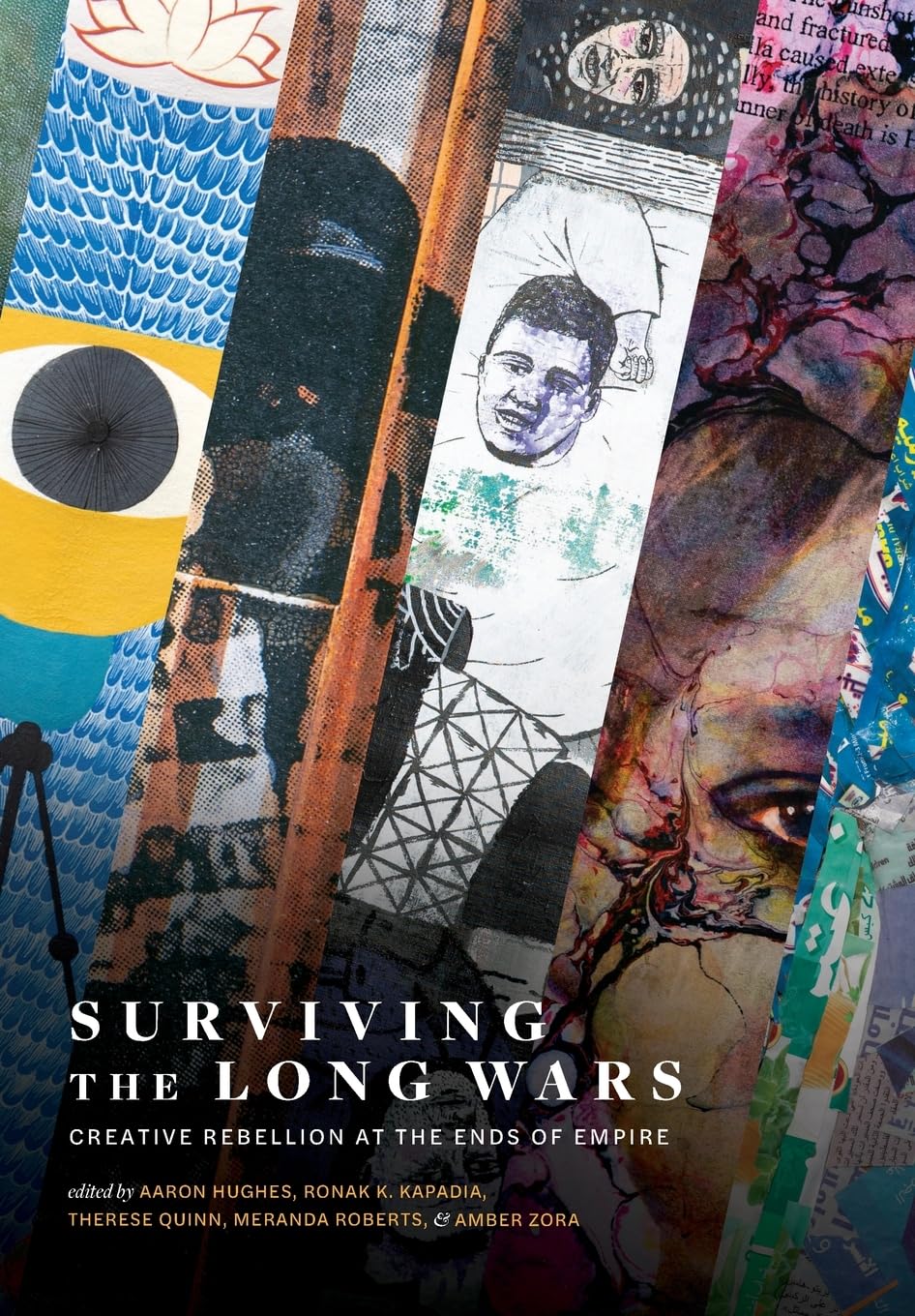 Surviving the Long Wars: Creative Rebellion at the Ends of Empire: Creative Rebellion at the Ends of Empire      Paperback – November 15, 2024