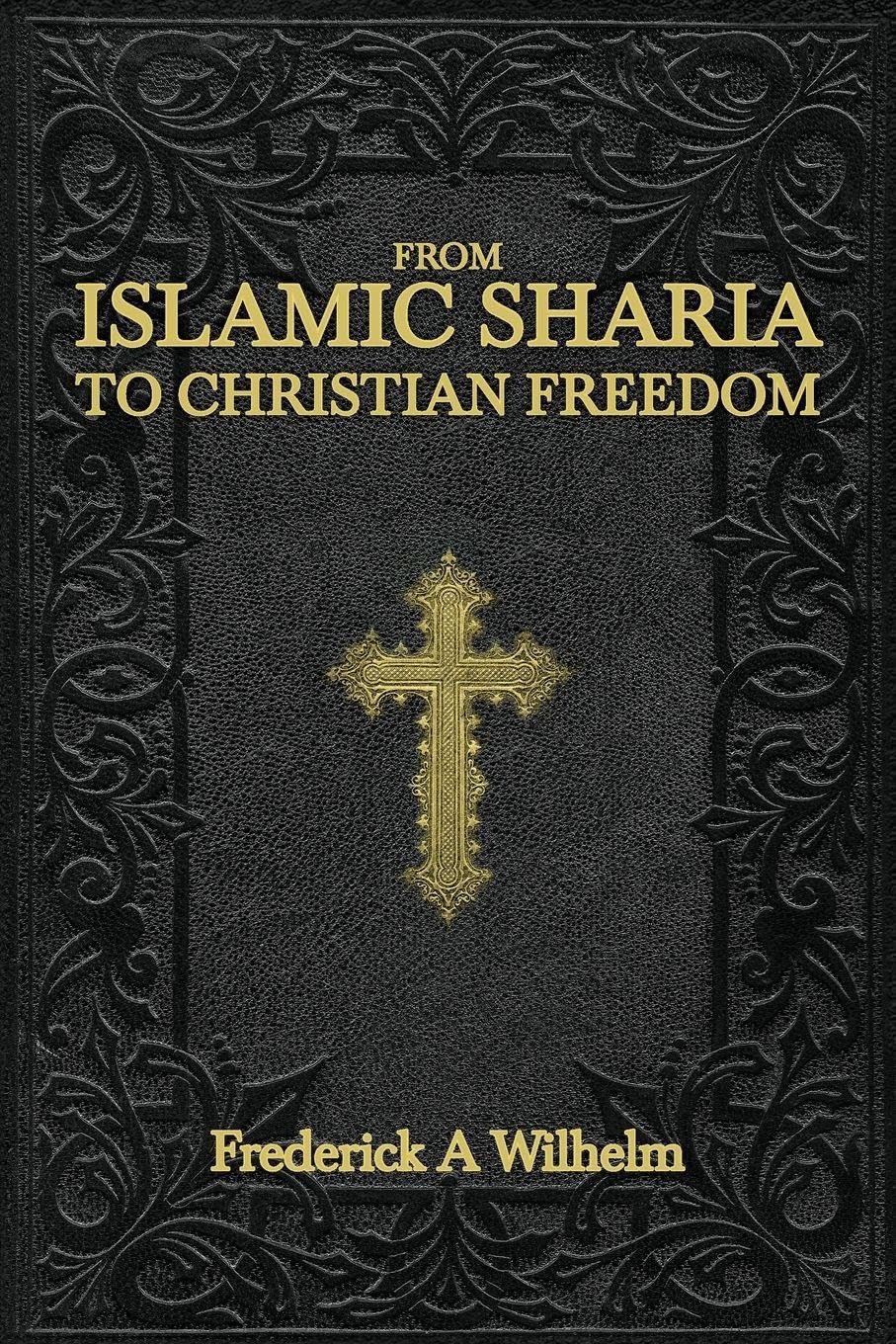 From Islamic Sharia to Christian Freedom
