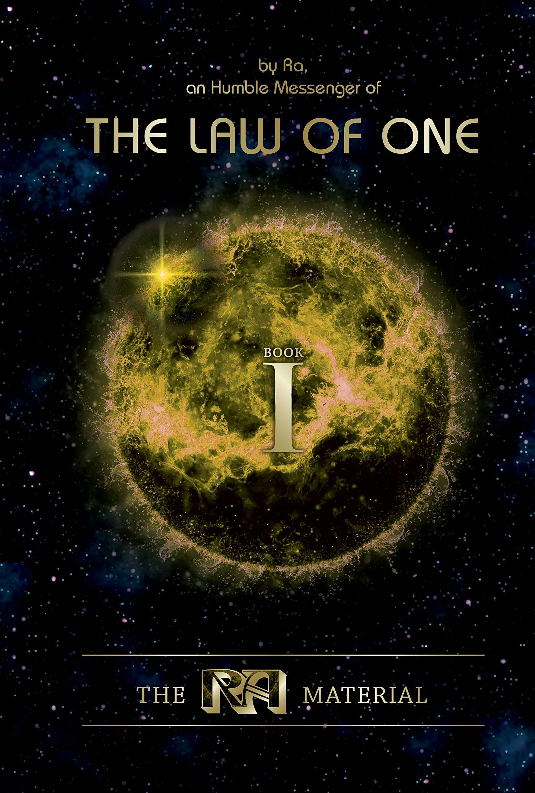 The Ra Material Book One: An Ancient Astronaut Speaks (Book One): 1 (The Ra Material, 1)