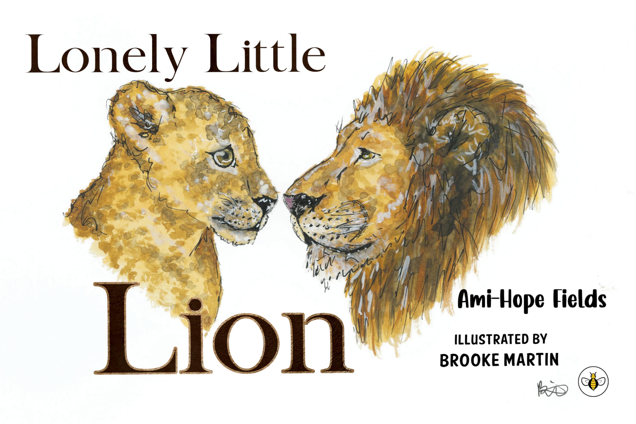 Lonely Little Lion by Ami-Hope Fields (Paperback Book)