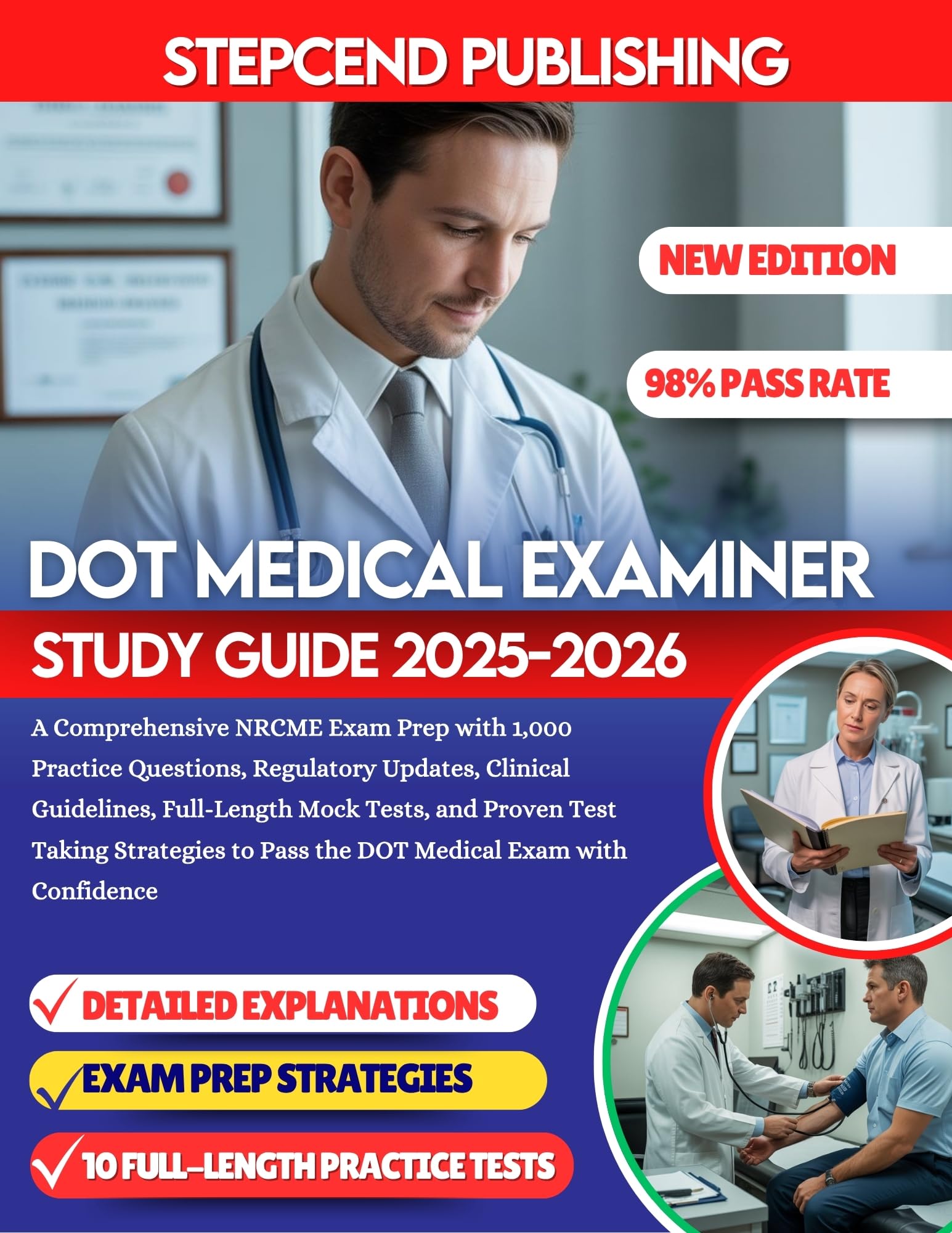DOT MEDICAL EXAMINER STUDY GUIDE 2025-2026: A Comprehensive NRCME Exam Prep with 1,000 Practice Questions, Regulatory Updates, Clinical Guidelines, ... ... Mock Tests, and Proven Test Taking St...