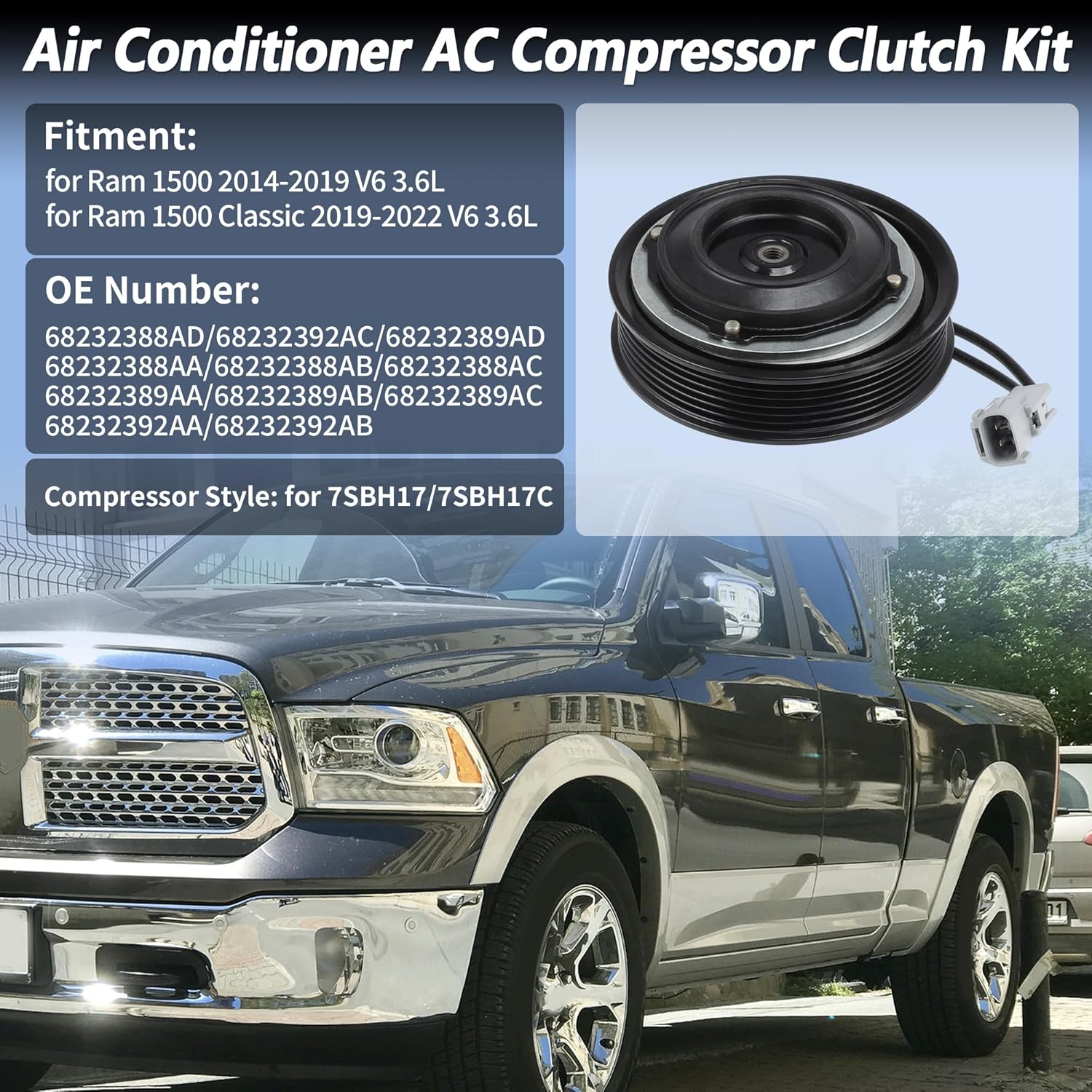 Air Conditioner AC Compressor Clutch Kit for Ram 1500 2014-2019 V6 3.6L for Ram 1500 Classic 2019-2022 AC Compressor Clutch Set for 7SBH17/7SBH17C Compressor 68232388AD/68232392AC