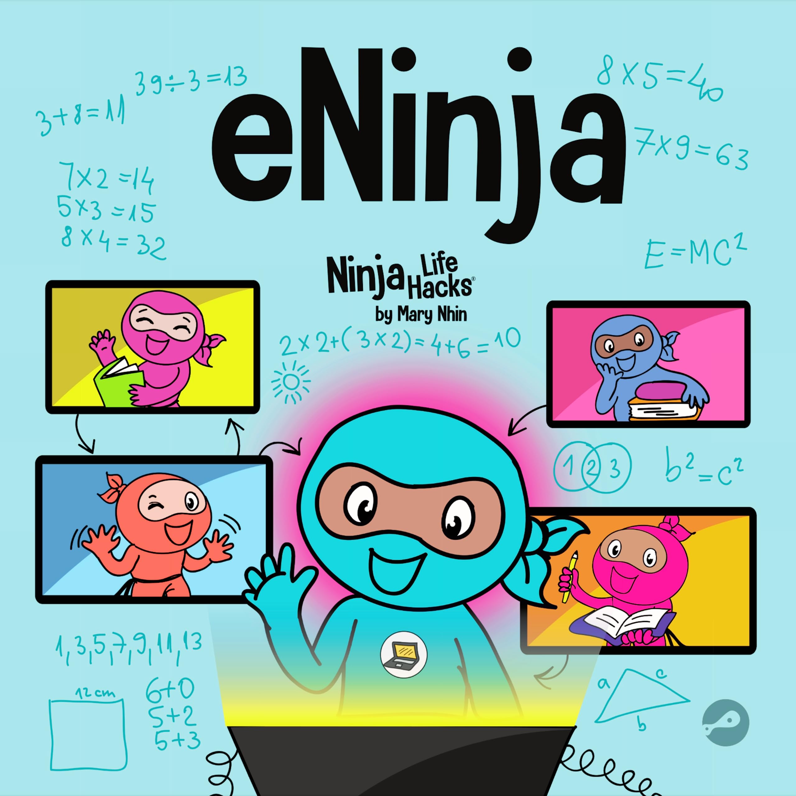 eNinja: A Children's Book About Virtual Learning Practices for Online Student Success (Ninja Life Hacks)