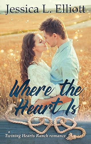 Where the Heart Is (Twining Hearts Ranch Book 1)