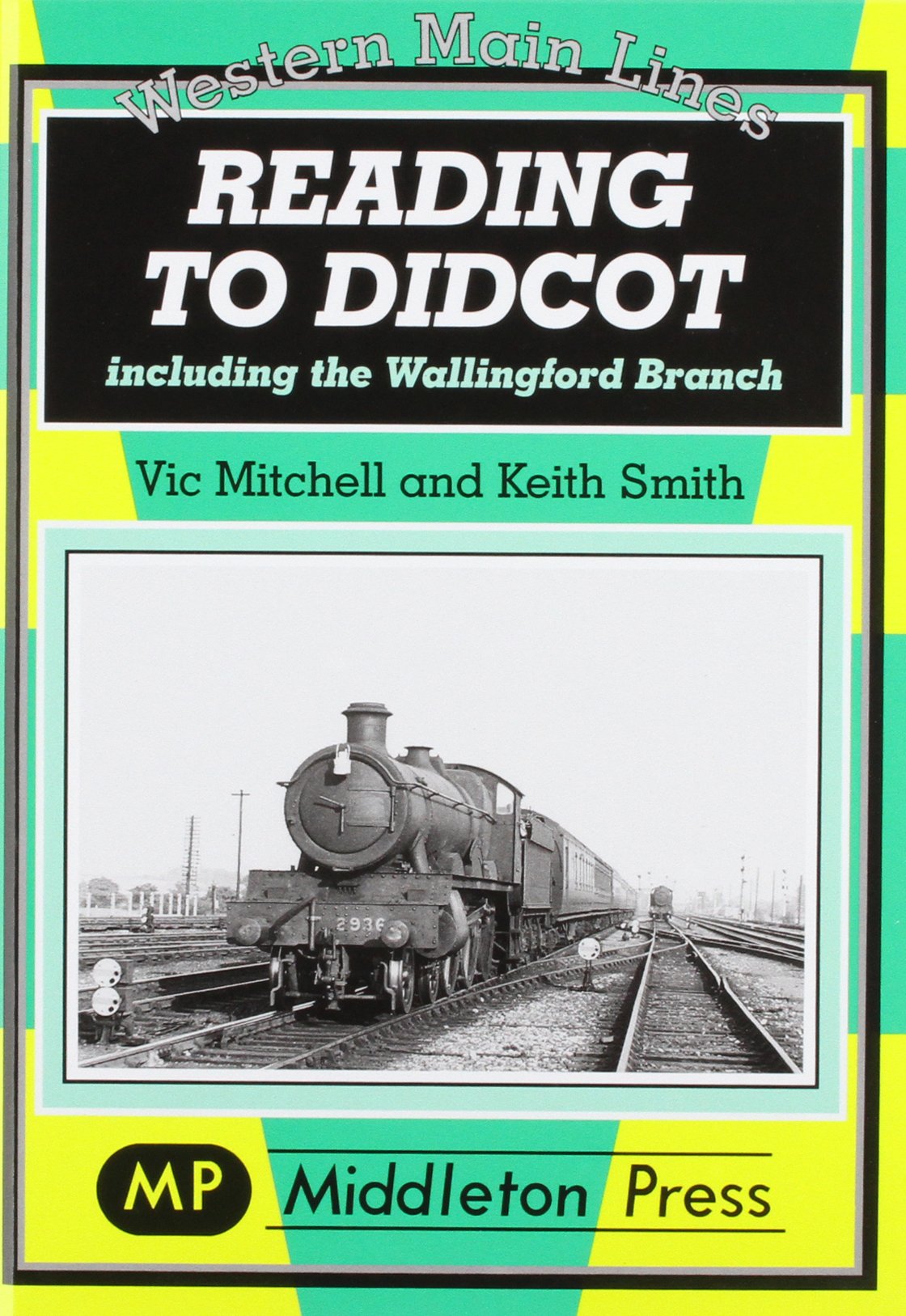 Reading to Didcot: Including the Wallingford Branch