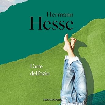 L'Arte Dell'Ozio Audiolibro di Hermann Hesse