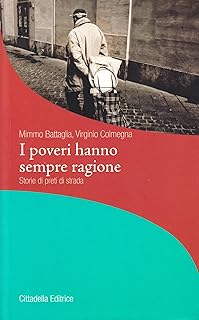I poveri hanno sempre ragione. Storie di preti di strada