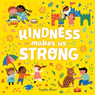 Kindness Makes Us Strong by Sophie Beer | Joyful Preschool Board Book on Friendship & Everyday Kindness