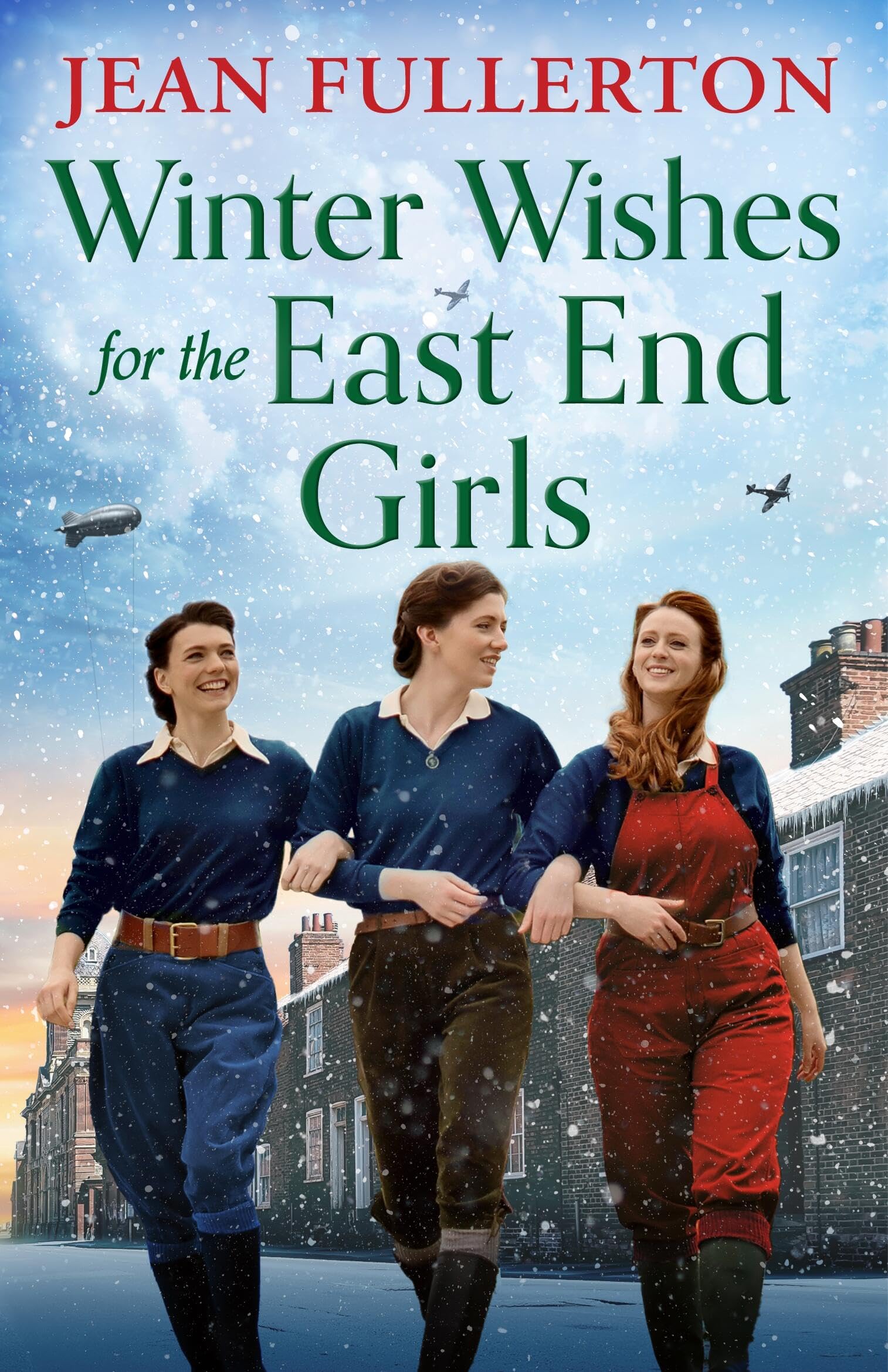 Winter Wishes for the East End Girls: A completely uplifting and festive World War Two historical saga